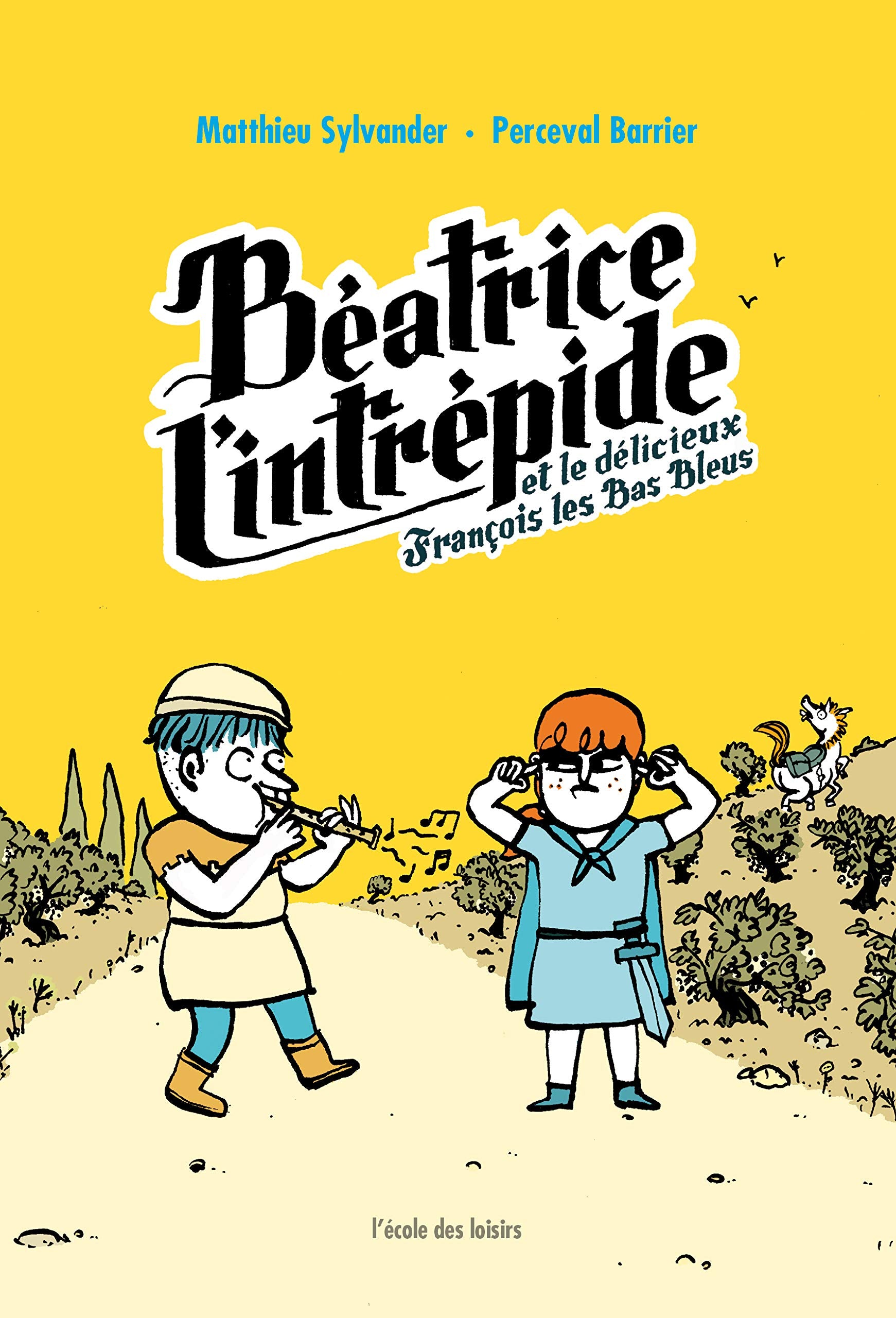 Béatrice l'intrépide - Et le délicieux François les Bas Bleus 9782211304757