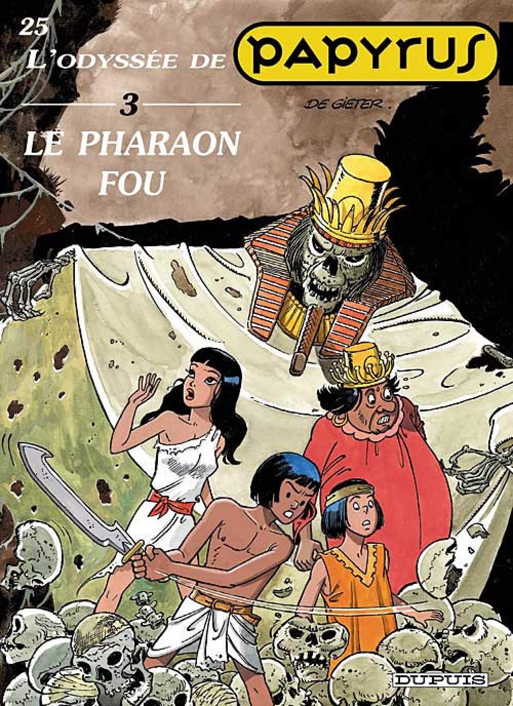 Papyrus, tome 25 : L'Odyssée de Papyrus III, Le Pharaon fou 9782800132297