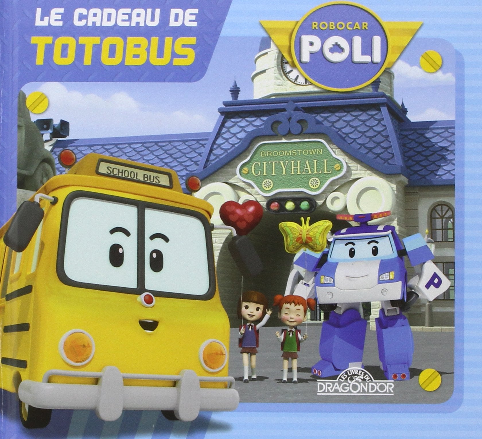 Robocar Poli - Le cadeau de Totobus 9782821203839