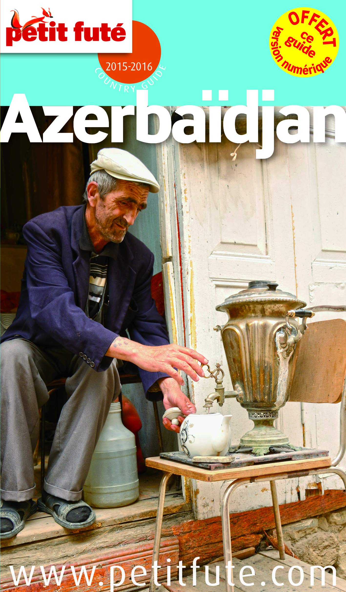 Guide Azerbaïdjan 2015 Petit Futé 9782746987180