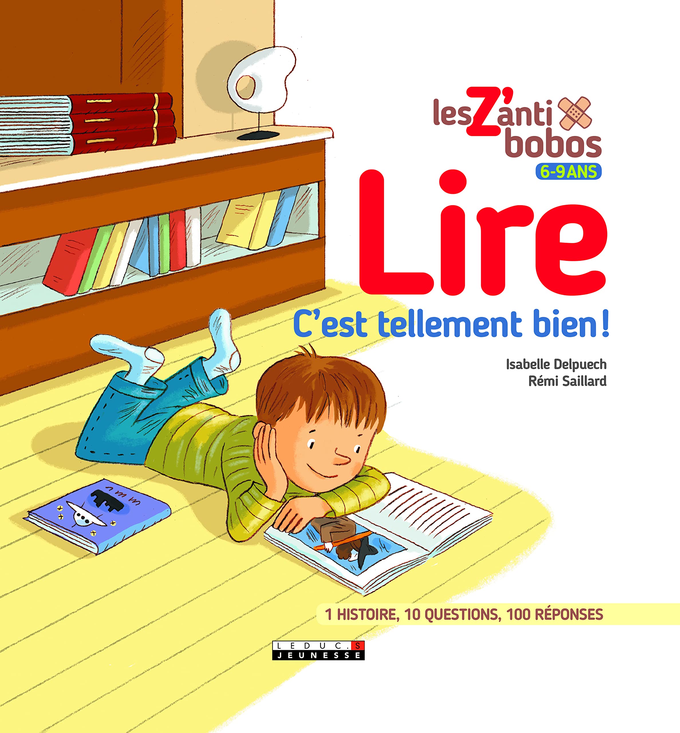 Lire c'est tellement bien !: 1 histoire 10 questions 100 réponses 9791028504649