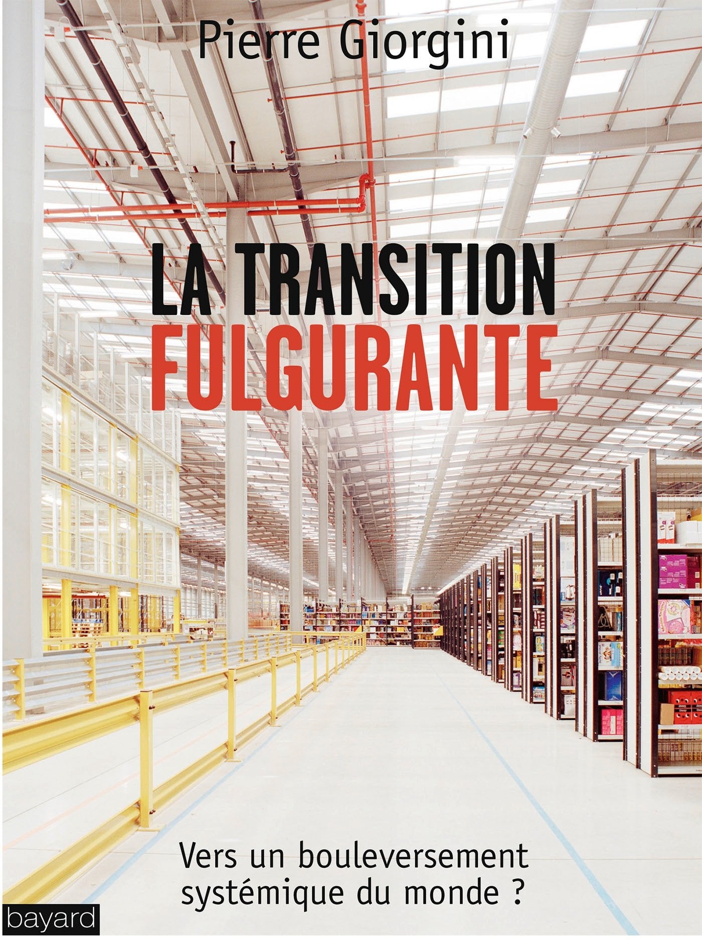 La transition fulgurante : Vers un bouleversement systémique du monde ? 9782227487604