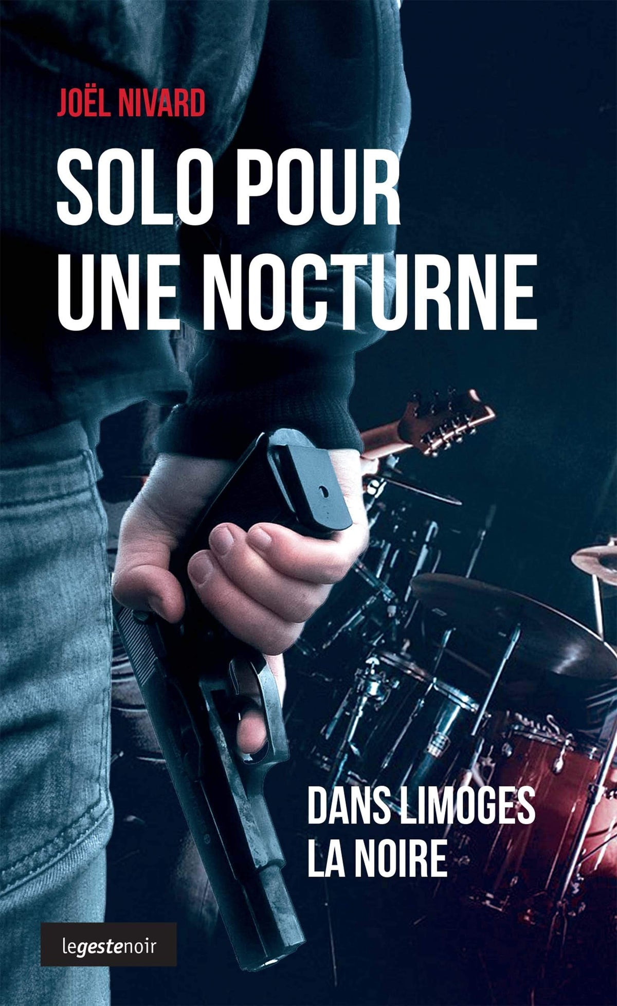 Solo pour une Nocturne Dans Limoges la Noire 9782367464558
