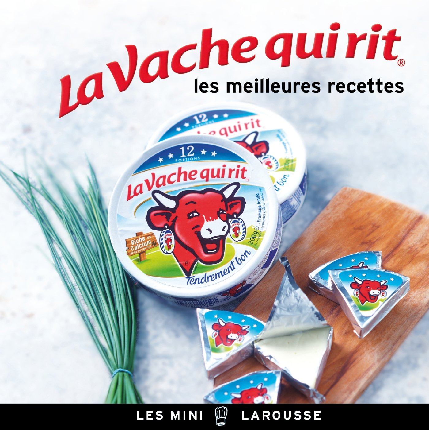 La Vache qui rit - les meilleures recettes 9782035889645