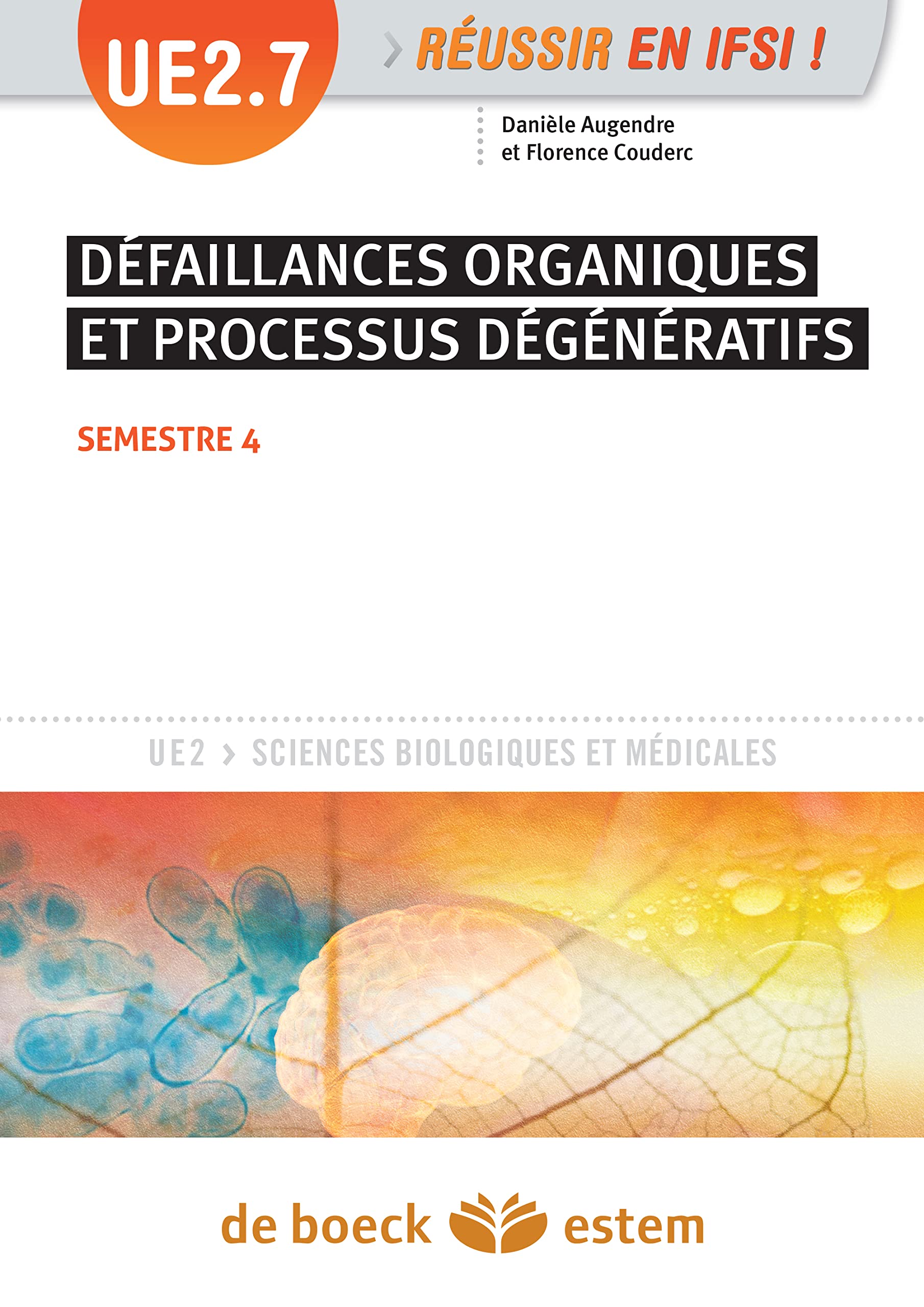 UE 2.7 - Défaillances organiques et processus dégénératifs: Semestre 4 (2e année) 9782843717895