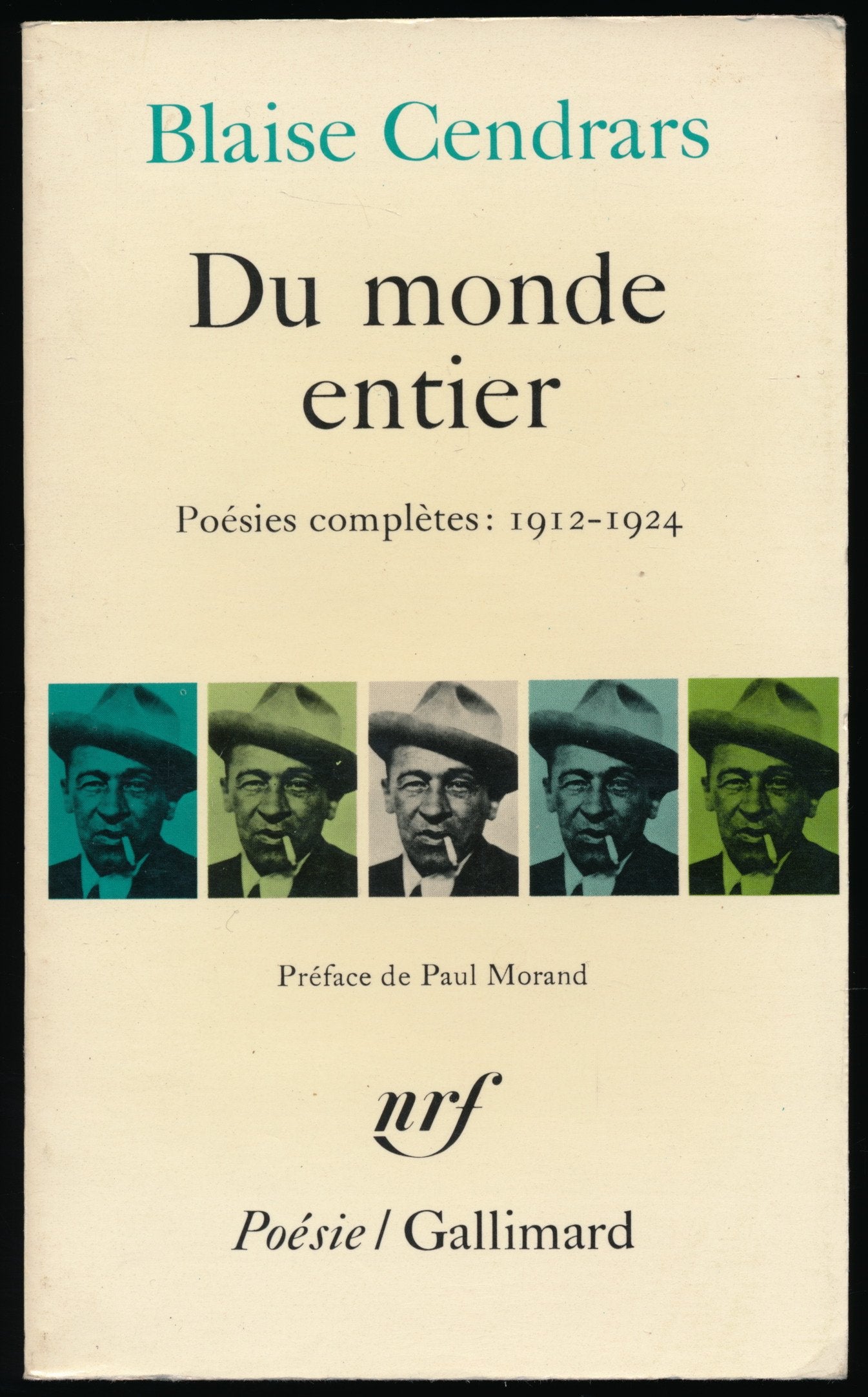 Poésies complètes (1912-1924) : Du monde entier, suivi de "Dix-neuf poèmes élastiques", "La guerre au Luxembourg", "Sonnets dénaturés", "Poèmes nègres", "Documentaires" - Préface de Paul Morand 