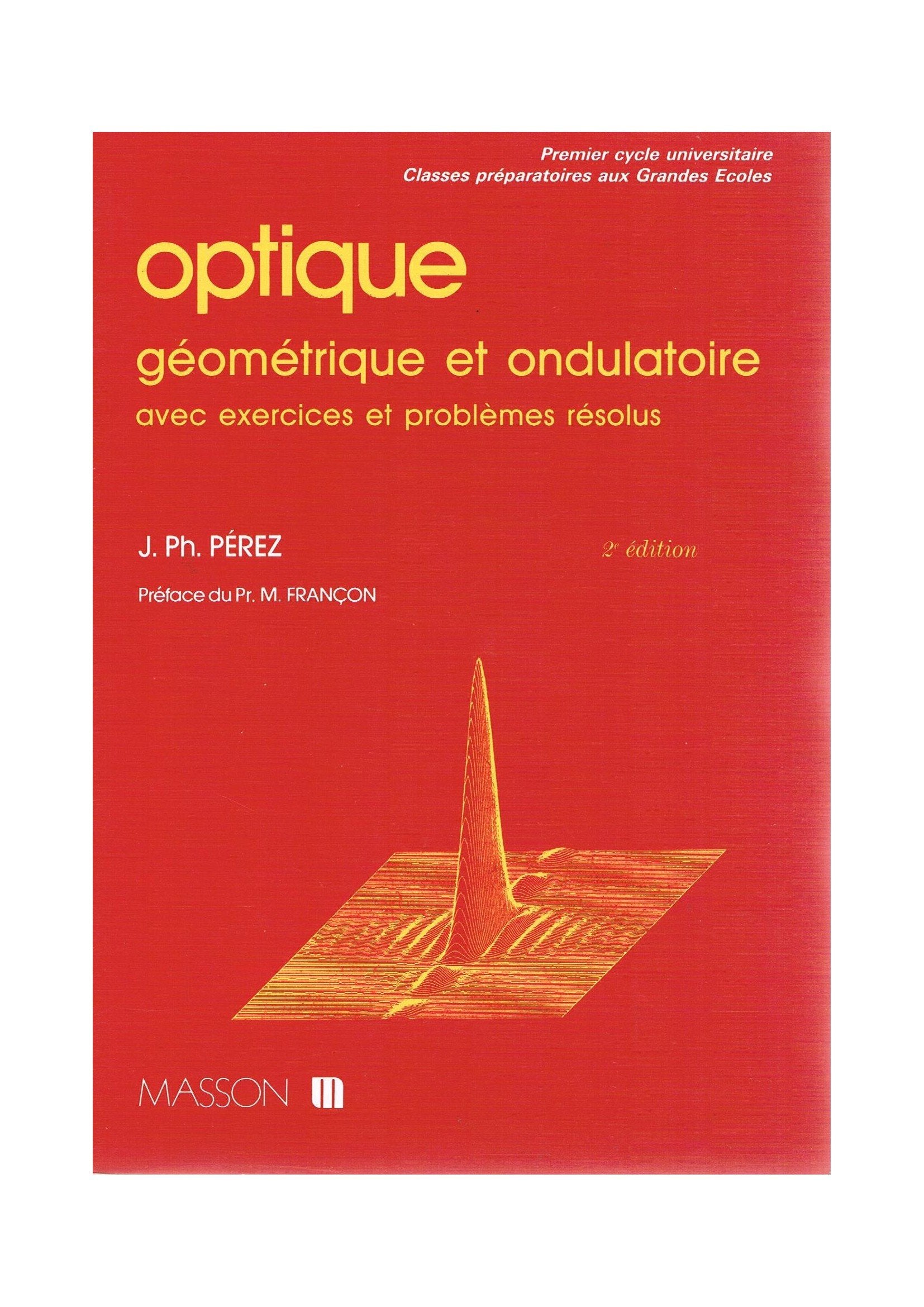 Optique géométrique ondulatoire et polarisation, avec exercices et problèmes résolus 9782225824197