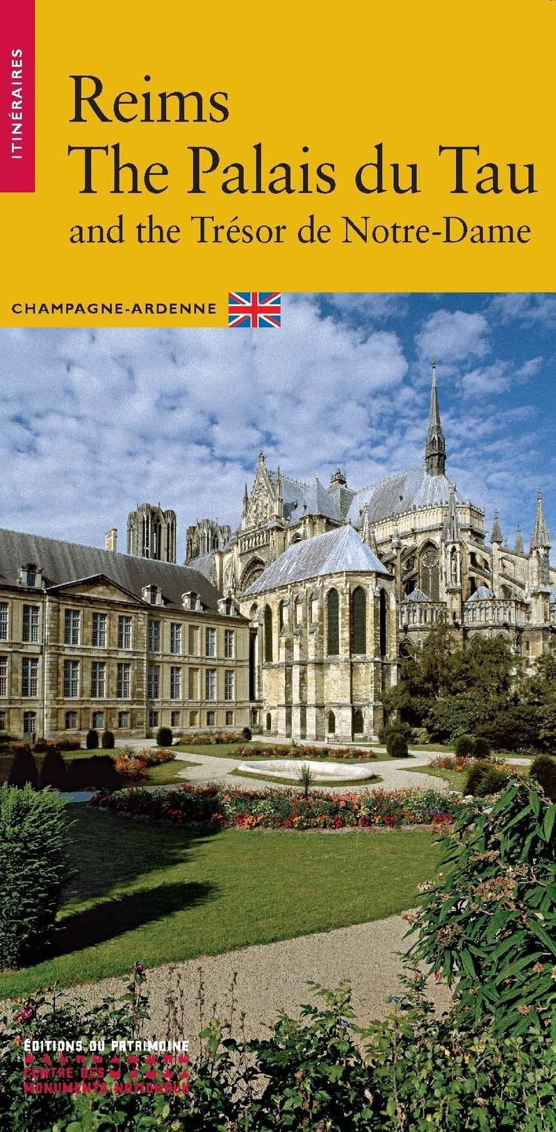 Reims, le Palais de Tau et le trésor de Notre-Dame (anglais) 9782757700044