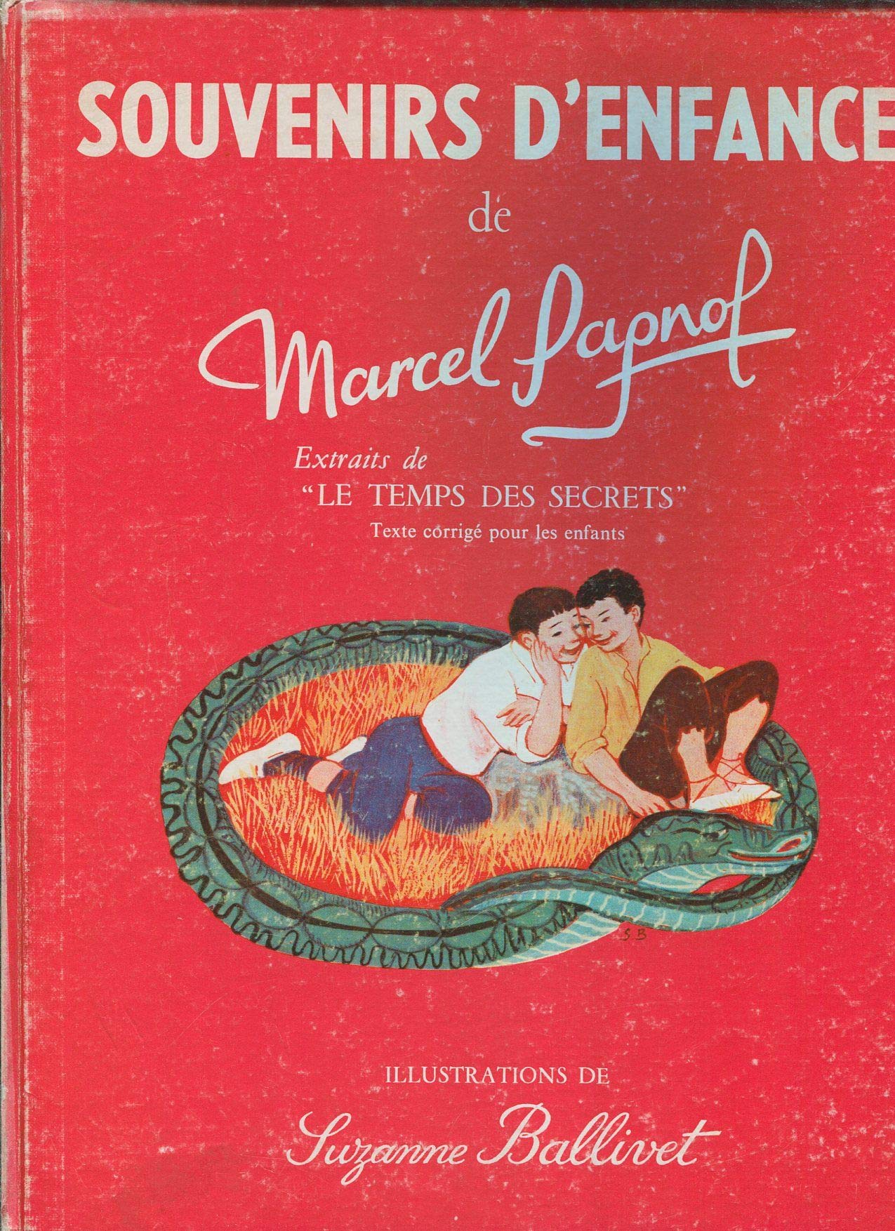 Souvenirs d'enfance de Marcel Pagnol - Extrait le "Le temps des secrets" (texte corrigé pour les enfants) 