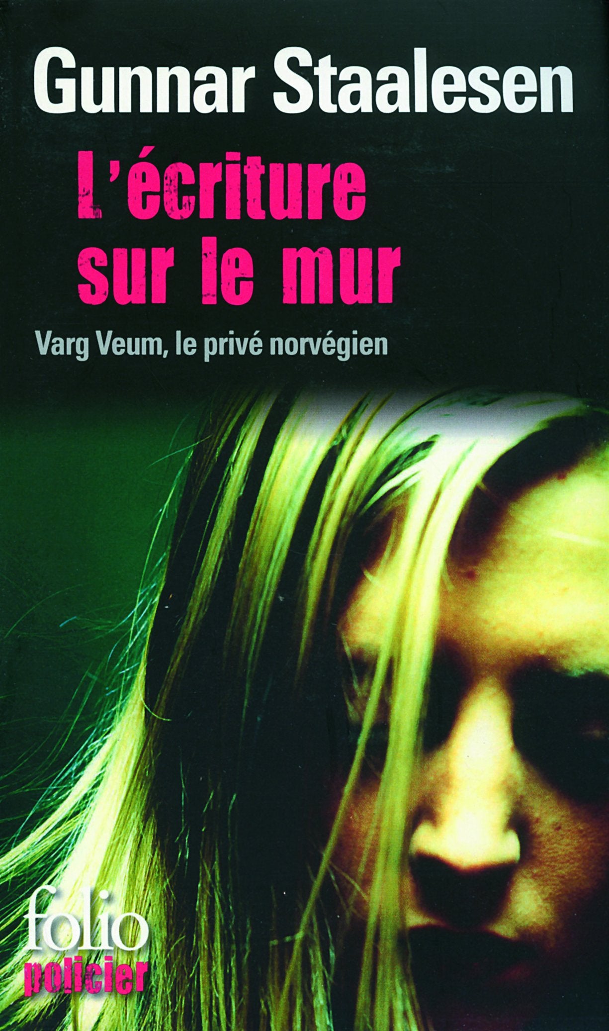 L'écriture sur le mur: Une enquête de Varg Veum, le privé norvégien 9782070443994