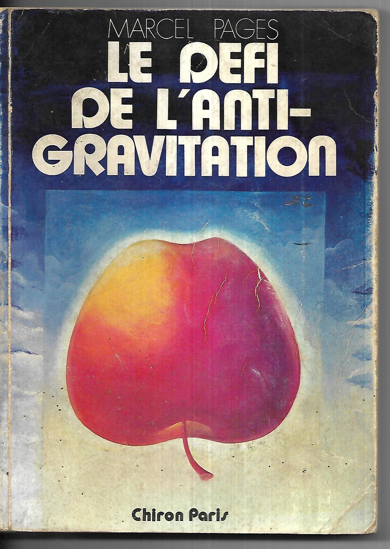 Le Défi de l'Antigravitation : Techniques antipondérales, utilisation de l'énergie de l'espace 9782702703090