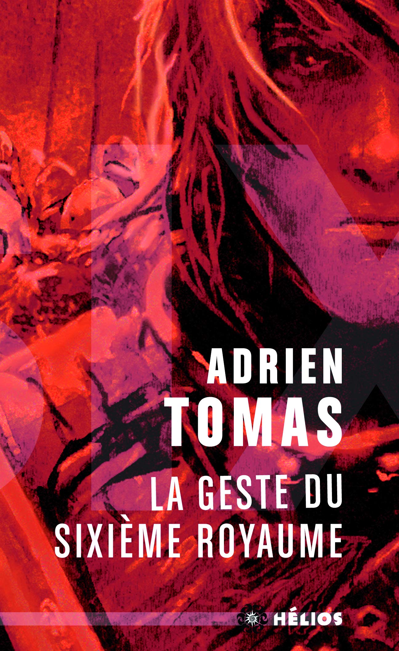 La geste du sixième royaume 9782354082116