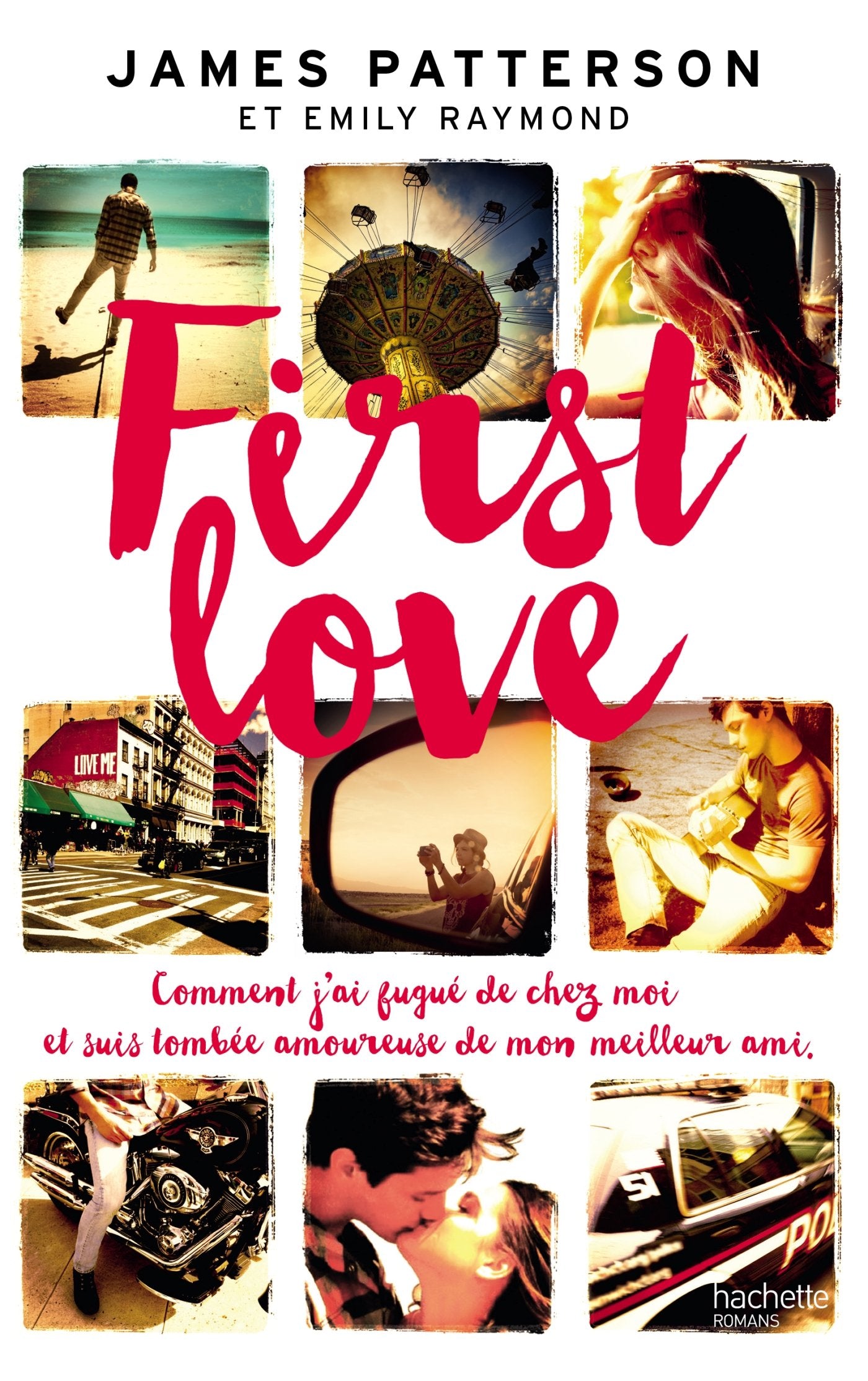 First Love: Comment je suis partie de chez moi et tombée amoureuse de mon meilleur ami 9782012319769