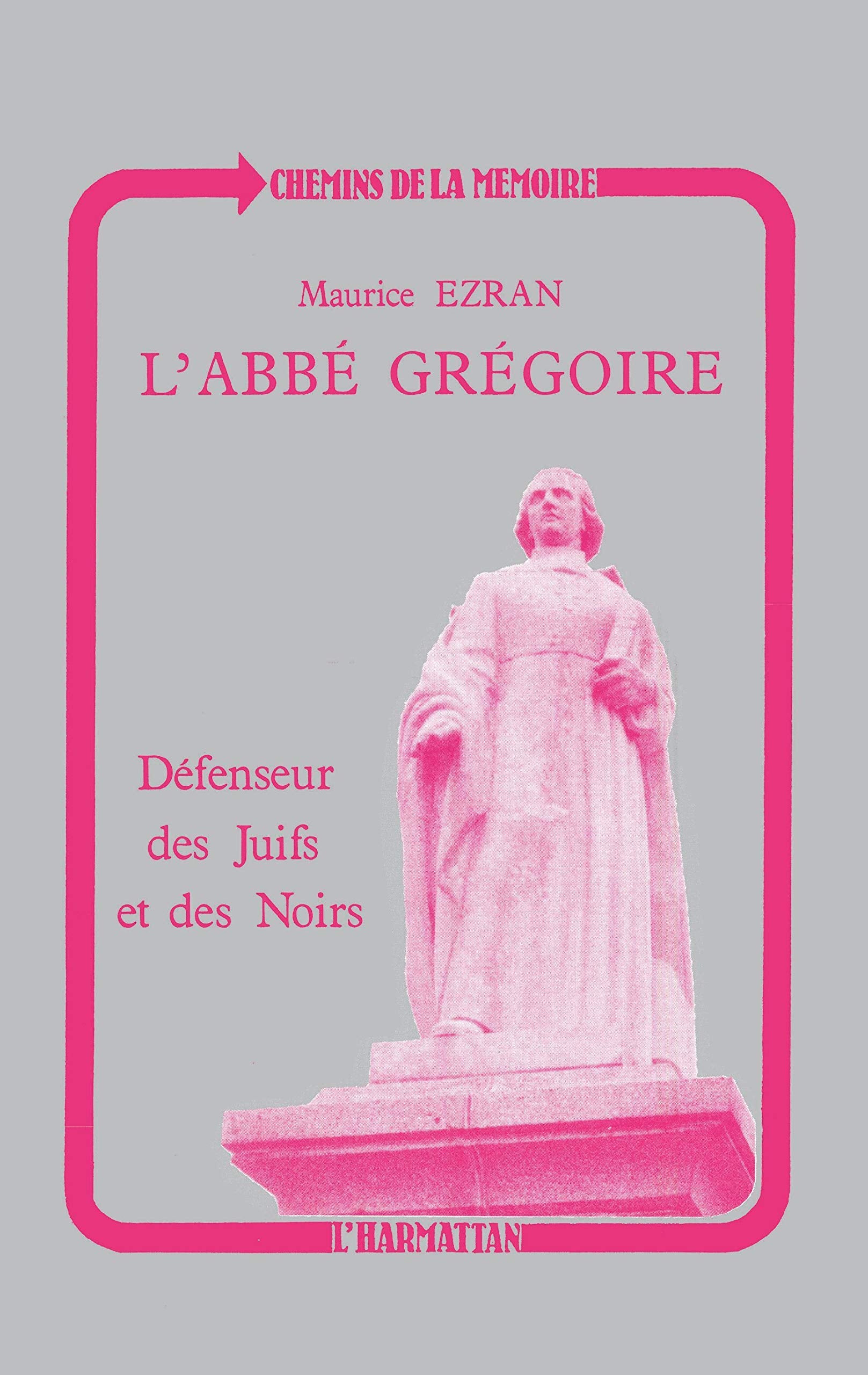 L'abbé Grégoire, défenseur des Juifs et des Noirs 9782738412133