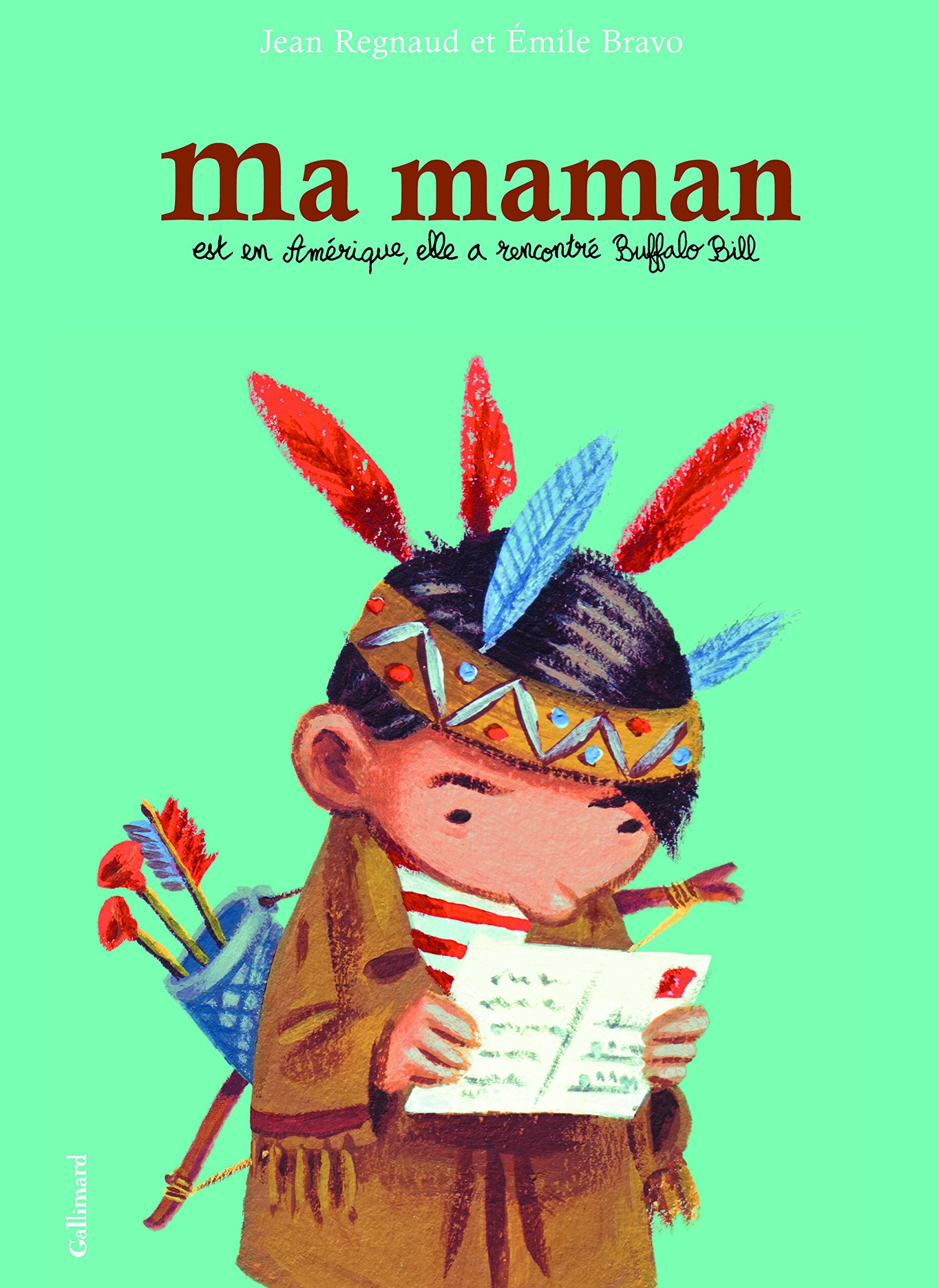 Ma maman est en Amérique, elle a rencontré Buffalo Bill 9782070572991