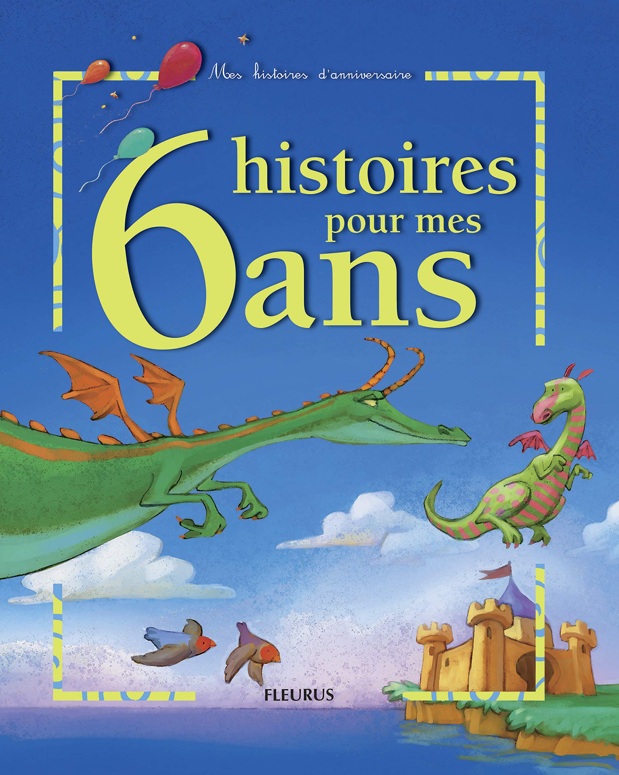 6 histoires pour mes 6 ans (1 livre + 1 CD audio) 9782215044758