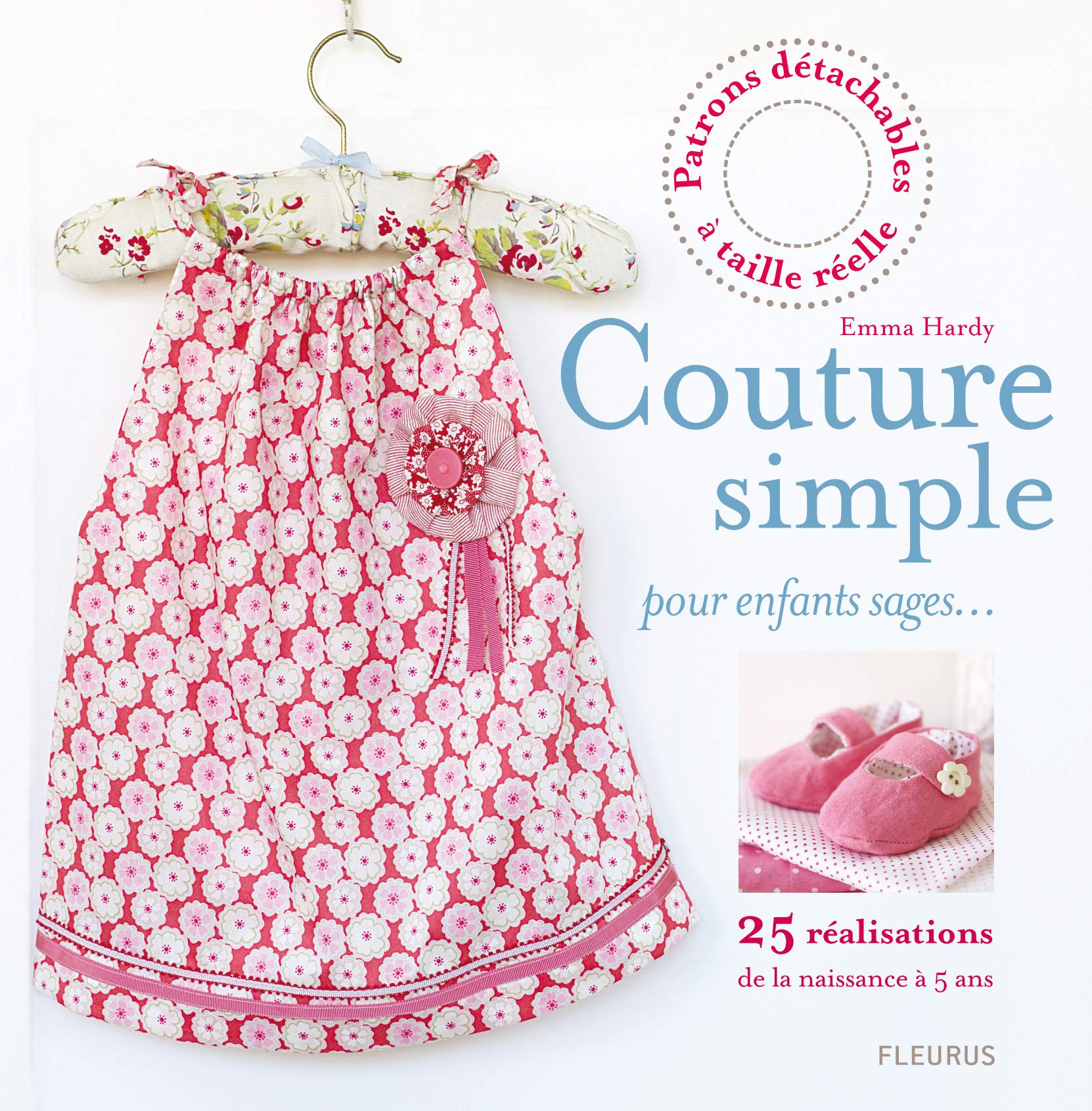 Couture simple pour enfants sages: 25 réalisations de la naissance à 5 ans 9782215101321