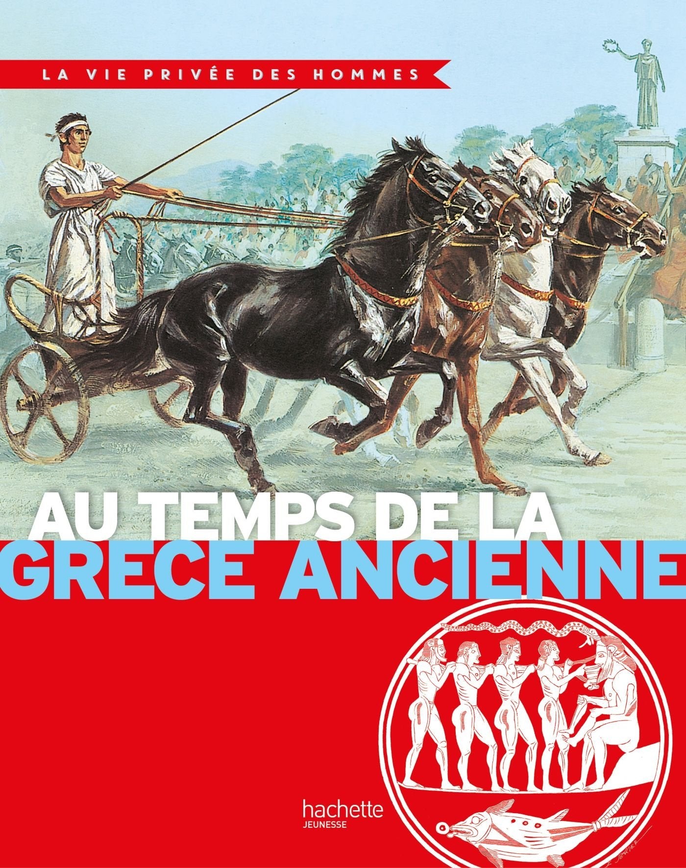 Au temps de la Grèce ancienne: La terre des héros 9782013977548