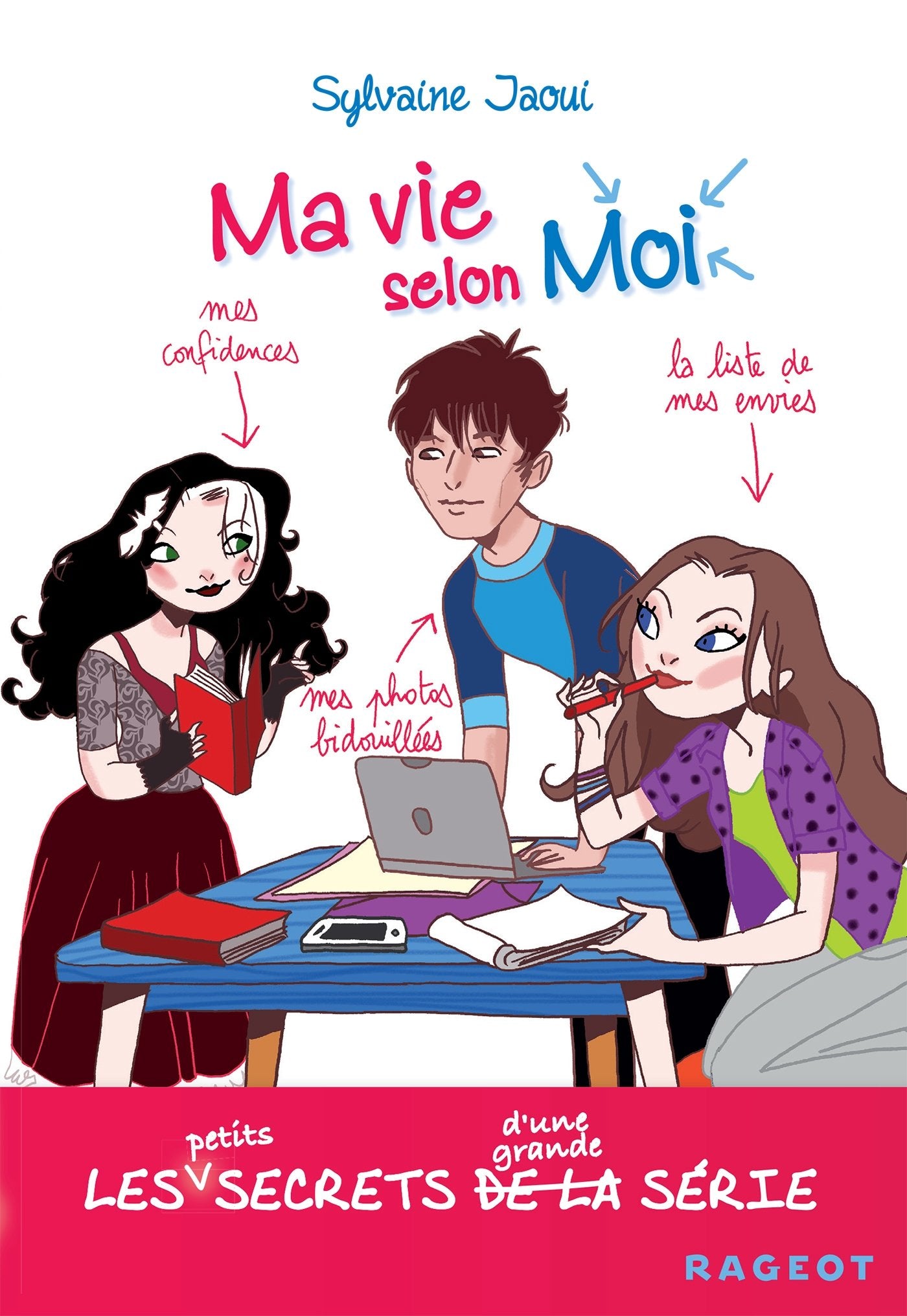 Ma vie selon moi : les petits secrets d'une grande série 9782700252989