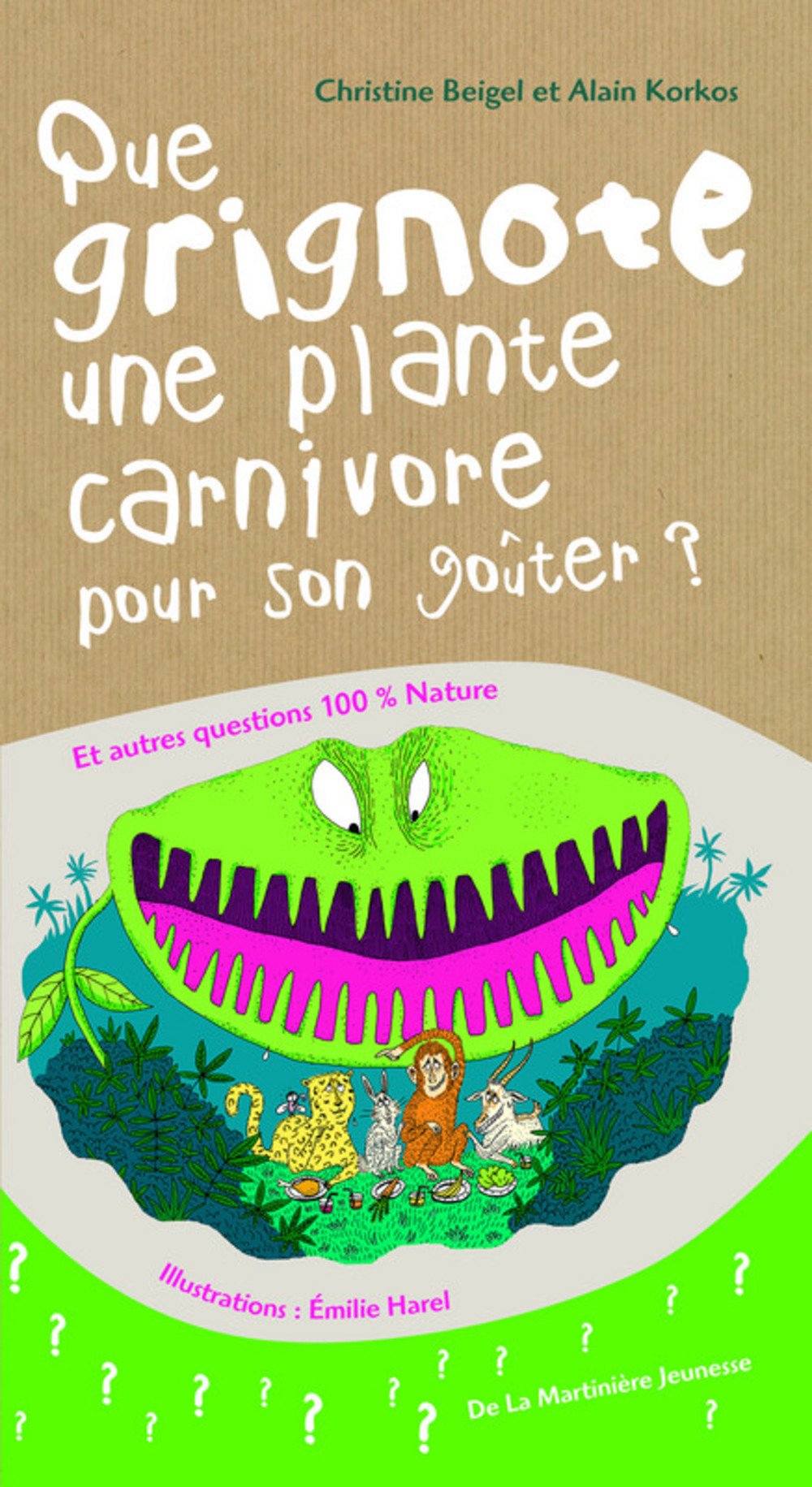 Que grignote une plante carnivore pour son goûter ?: Et autres questions 100% nature 9782732440484