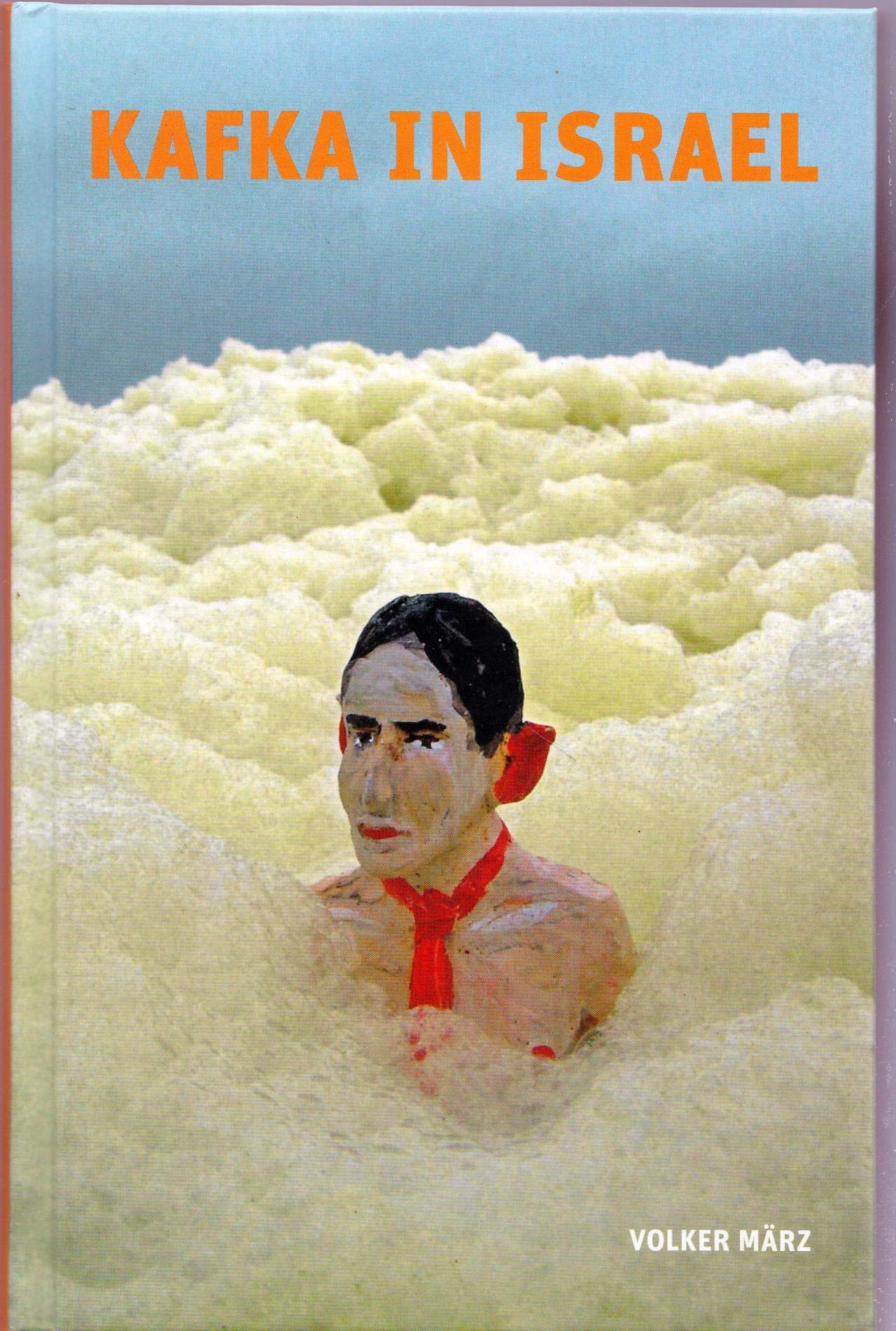 Volker März. Kafka in Israel 9783869840116