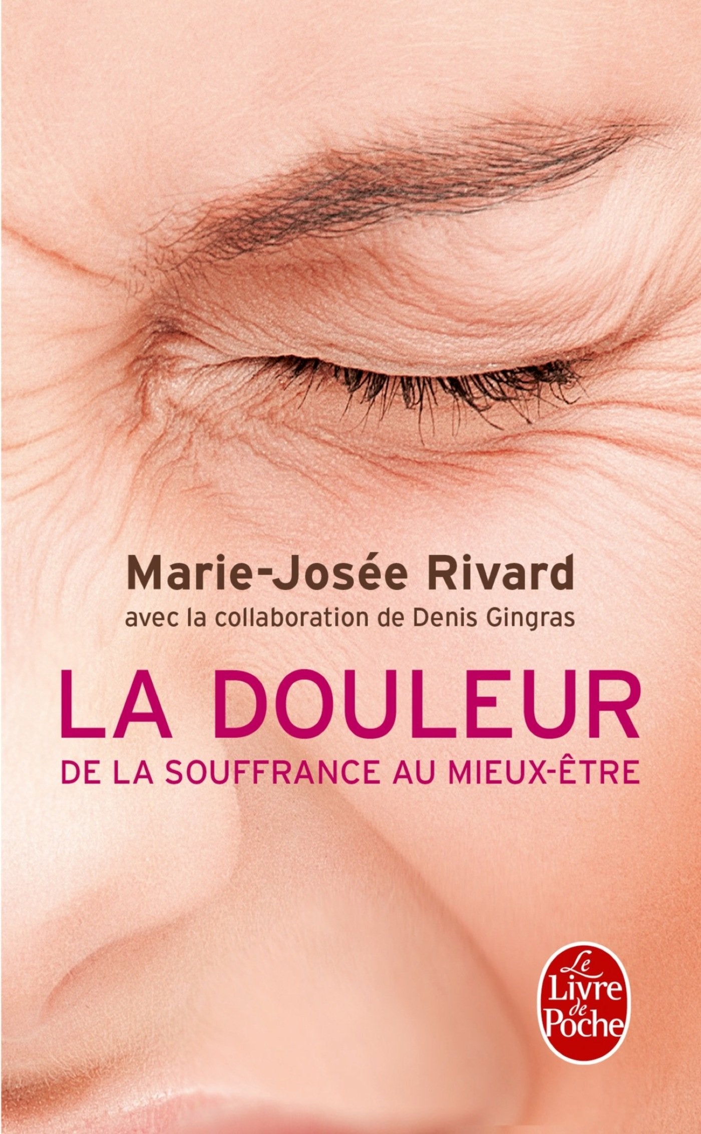 La Douleur. De la souffrance au mieux-être 9782253176862