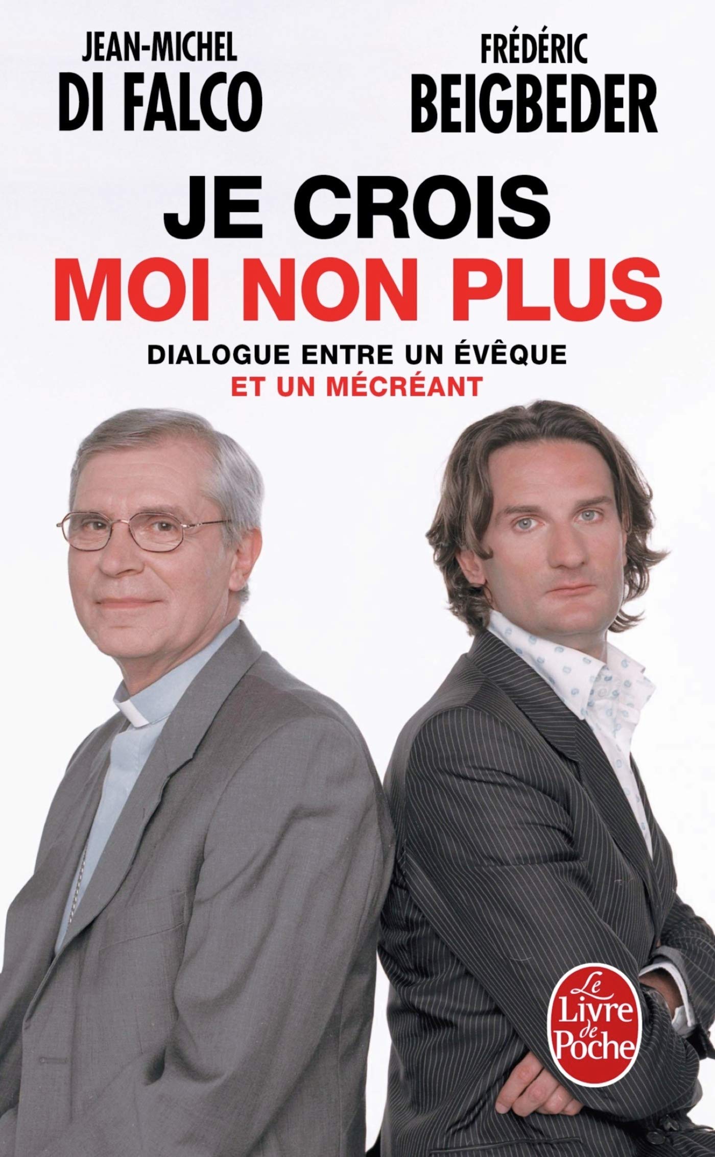 Je crois moi non plus: Dialogue entre un évêque et un mécréant 9782253113348