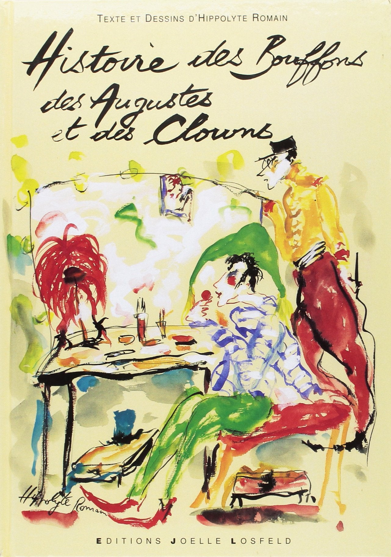 Histoire des bouffons, des augustes et des clowns: Texte, dessins et aquarelles 9782909906898