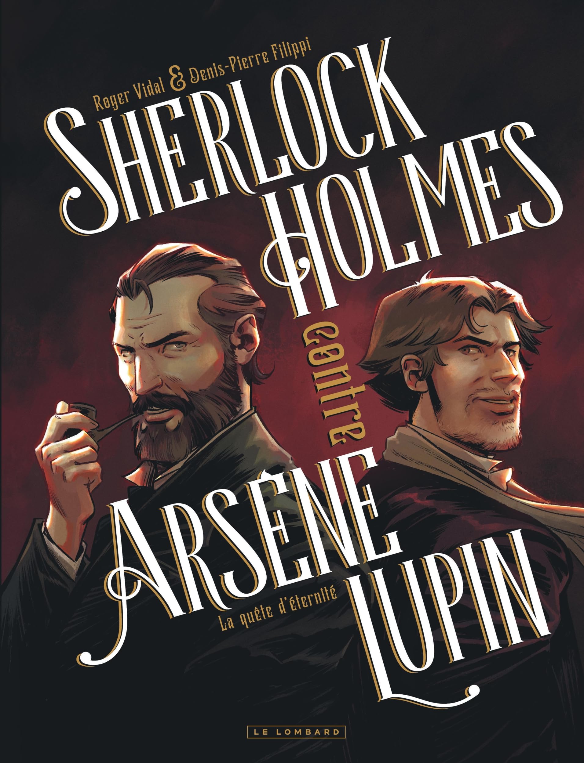 Sherlock Holmes contre Arsène Lupin - Tome 1 - La quête d'éternité 9782808212533