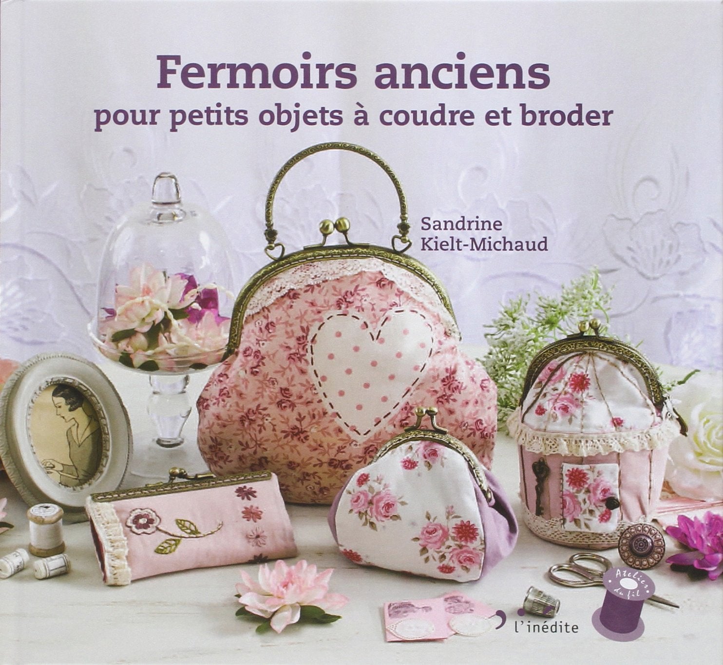 Fermoirs anciens: Pour petits objets à coudre et à broder 9782350322513