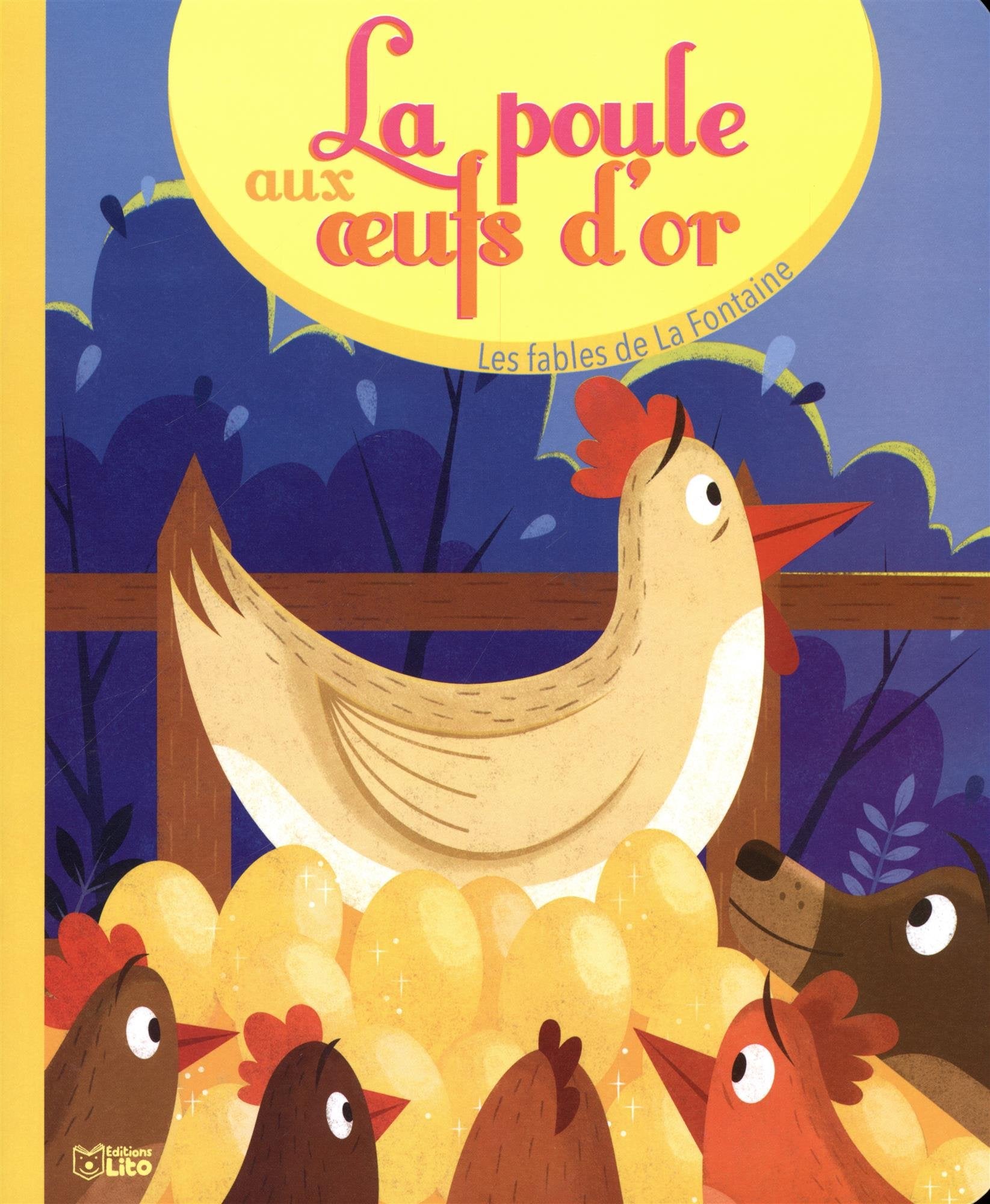 les fables de la Fontaine: La poule aux oeufs d'or - Dès 3 ans 9782244401690
