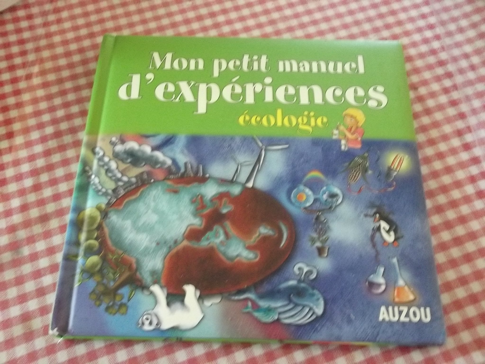 Mon petit manuel d'expériences : Ecologie 9782733809167