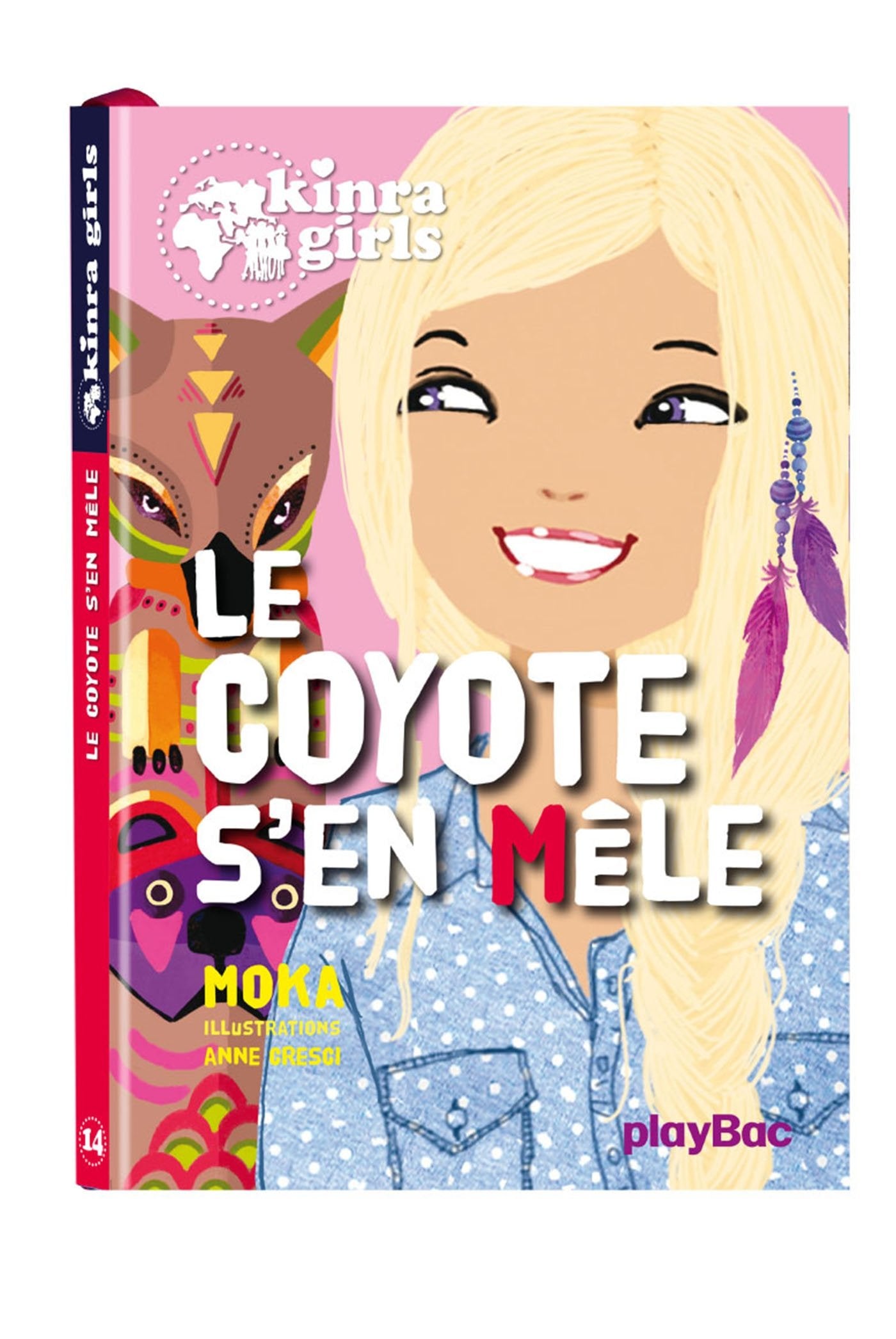 Kinra Girls - Le coyote s'en mêle - Tome 14 9782809652536