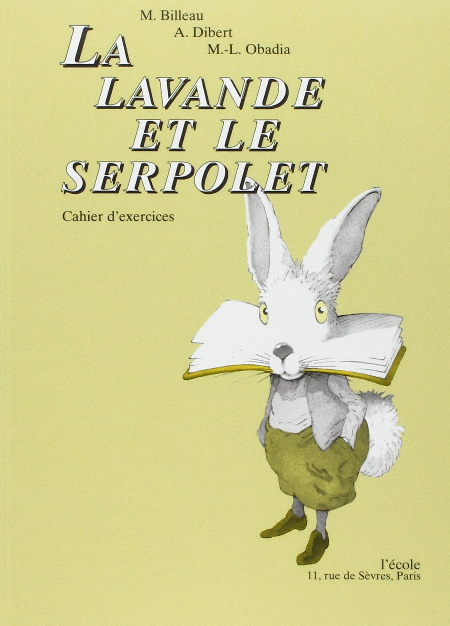 La Lavande et le Serpolet. Cahier d'exercices 9782211759403