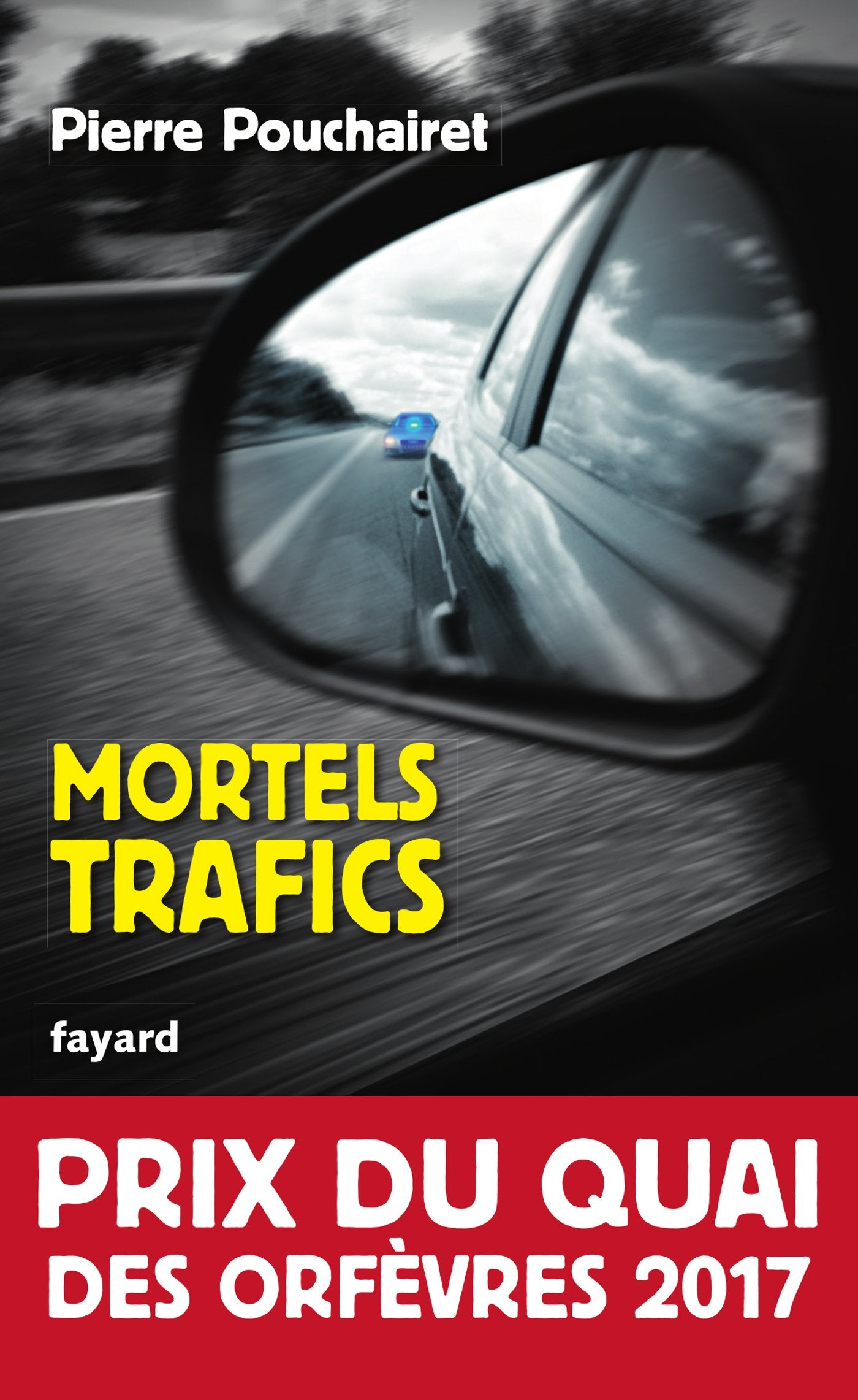 Mortels trafics - Prix du quai des orfevres 2017 9782213701394