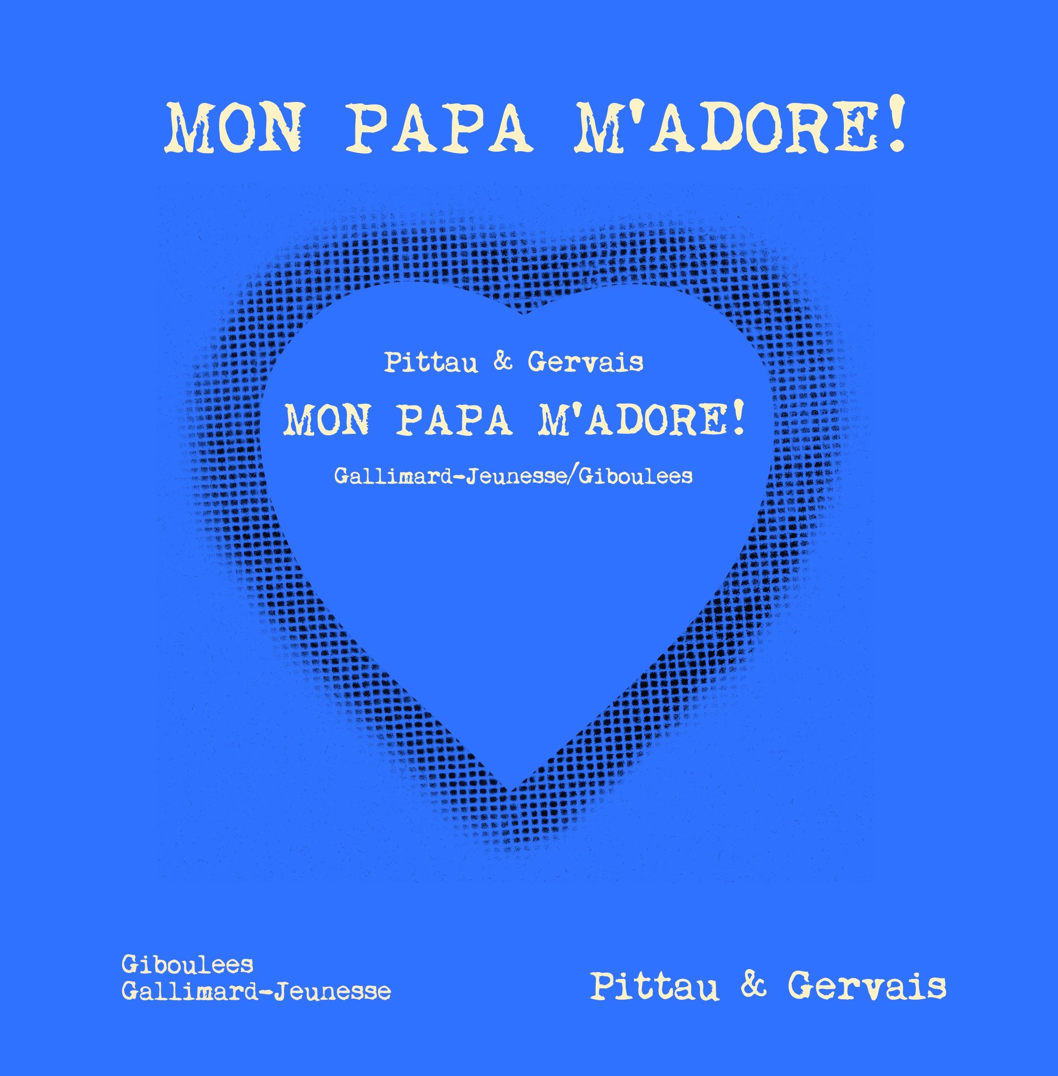 MON PAPA M'ADORE - A partir de 3 ans 9782070620999