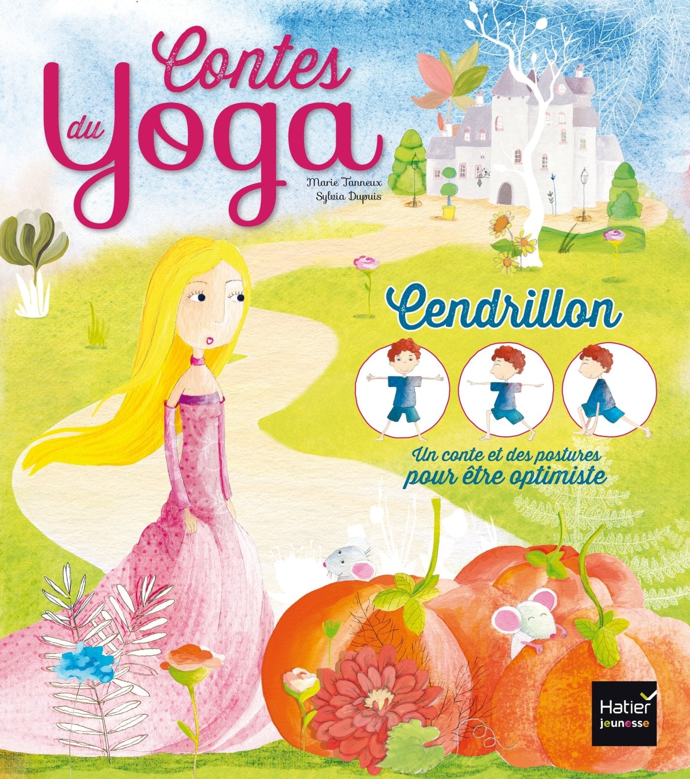 Les contes du yoga - Cendrillon: être optimiste 9782218981289