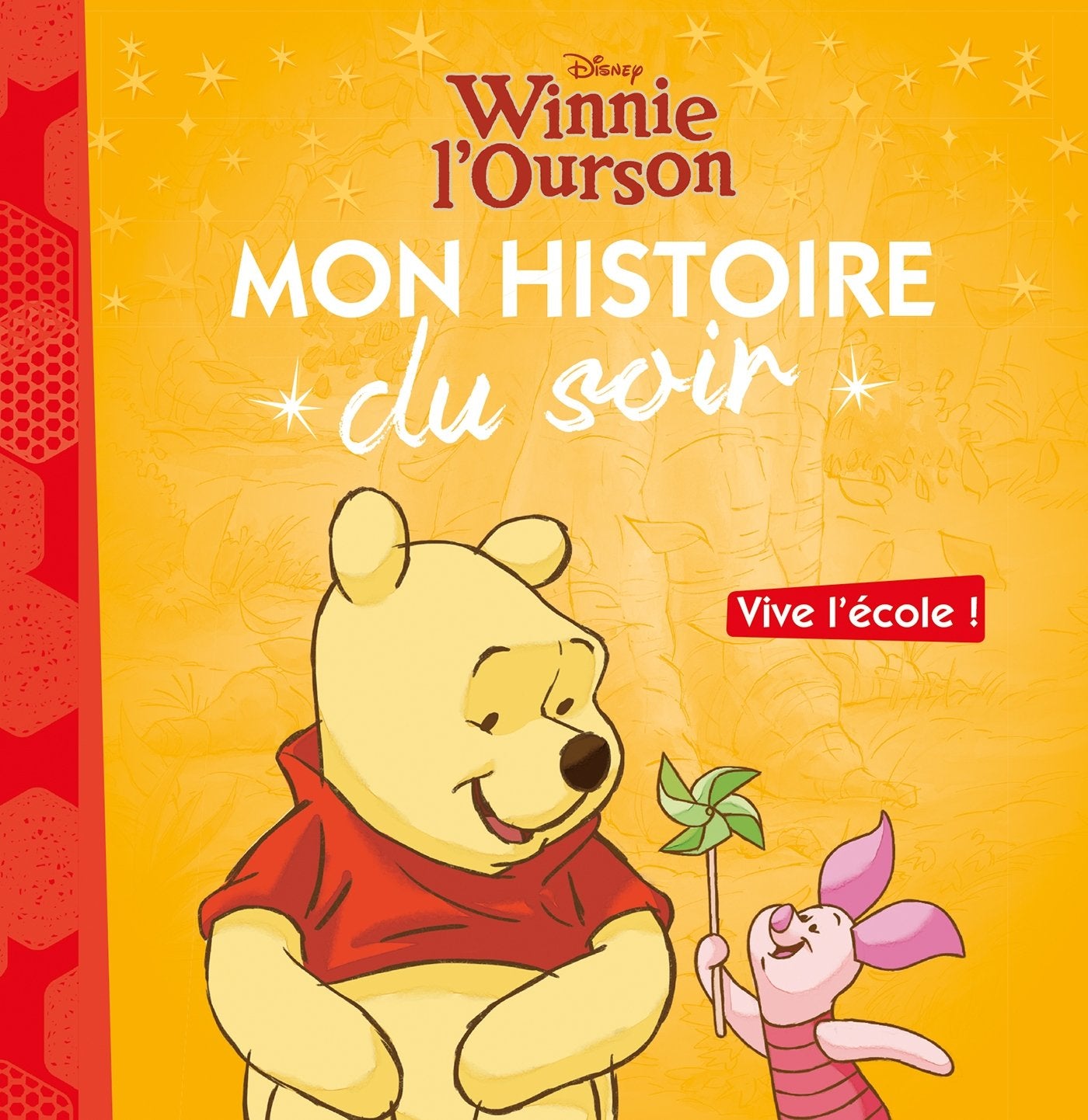 WINNIE L'OURSON - Mon Histoire du Soir - Vive l'école - Disney 9782016260067