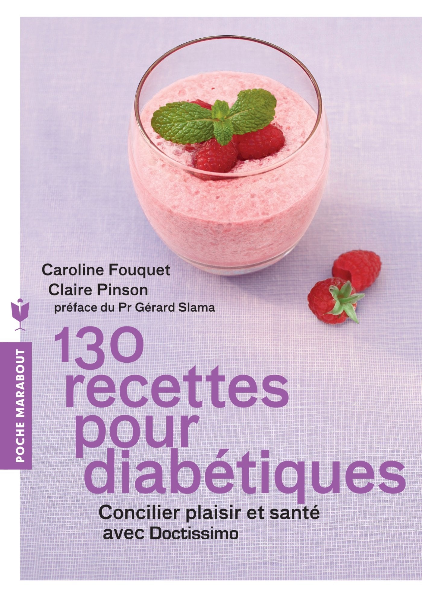 130 recettes pour diabétiques: Concilier plaisir et santé avec Doctissimo 9782501084727