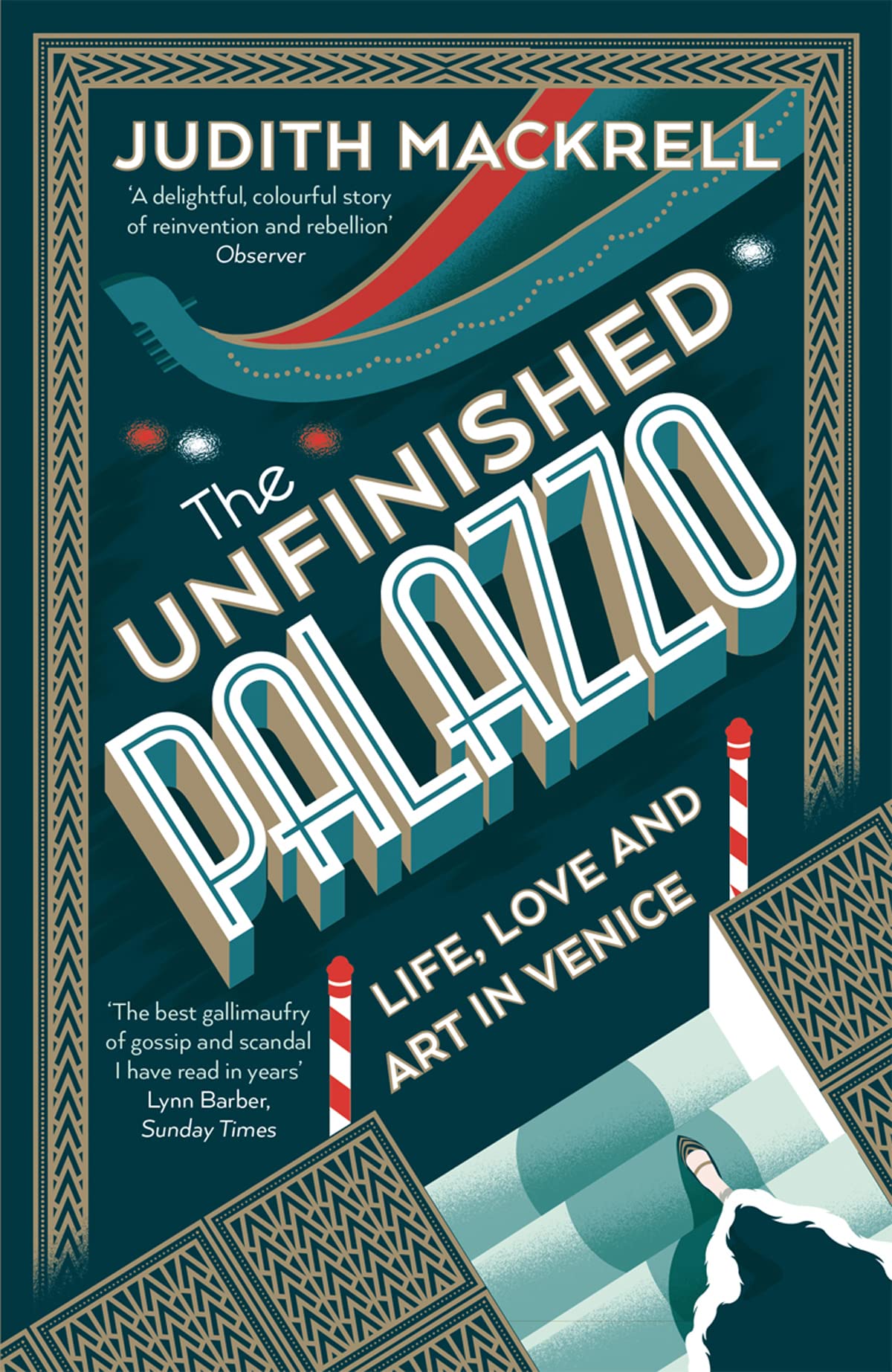 The Unfinished Palazzo: Life, Love and Art in Venice 9780500294437