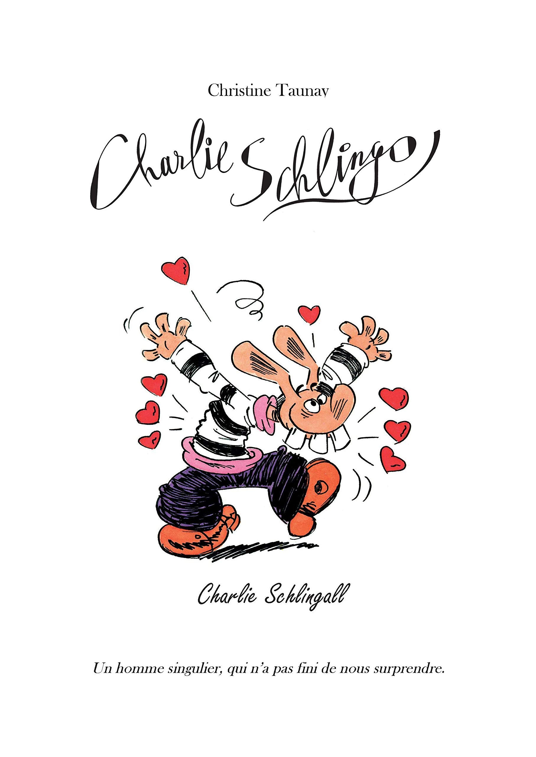 Charlie Schlingo Charlie Schlingall: Charlie Schlingo Charlie Schlingall 9791069942868
