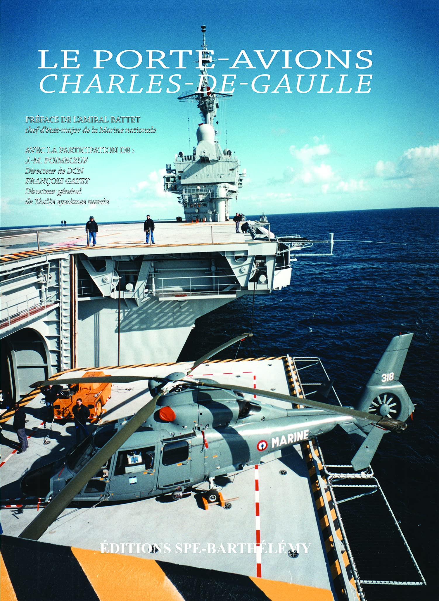 Le porte-avions Charles de Gaulle: Tome 2 : le fonctionnement, la vie à bord 9782912838209