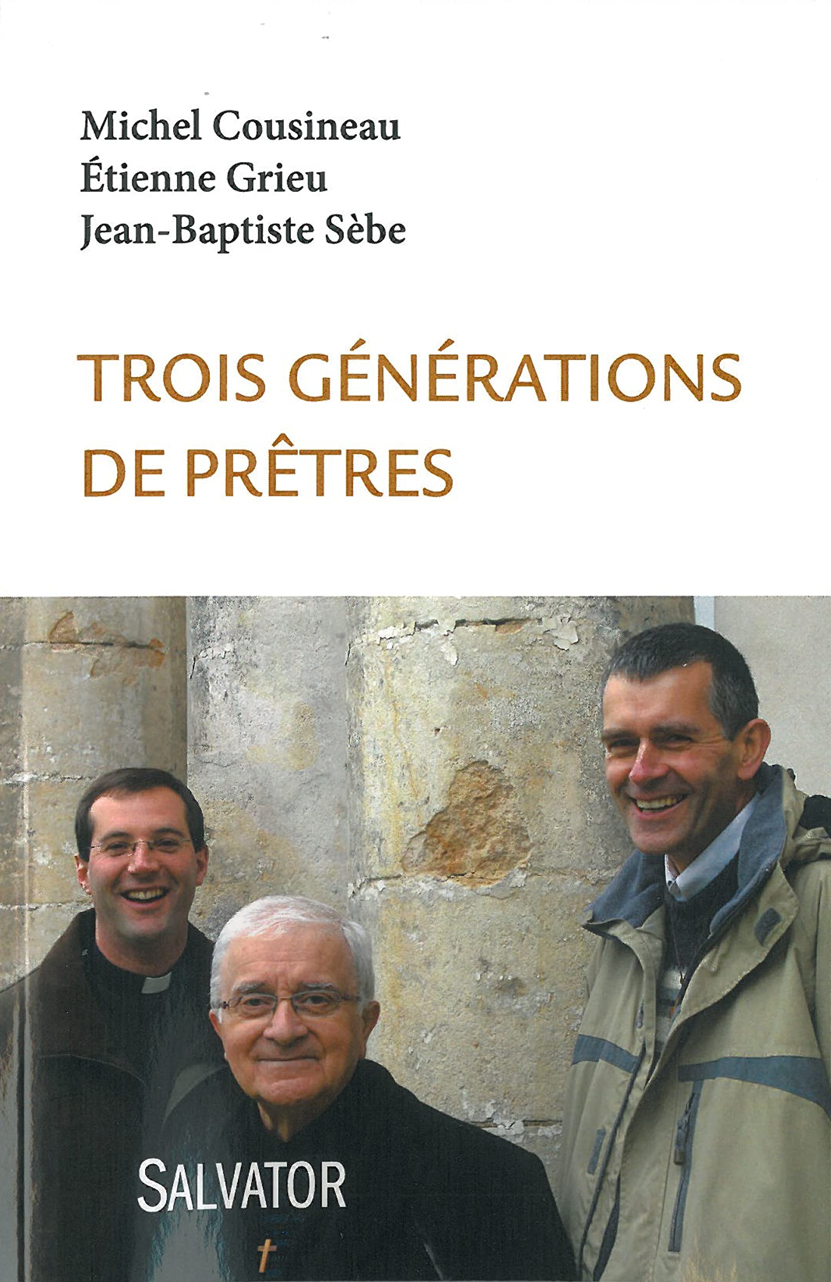 Trois générations de prêtres 9782706712067