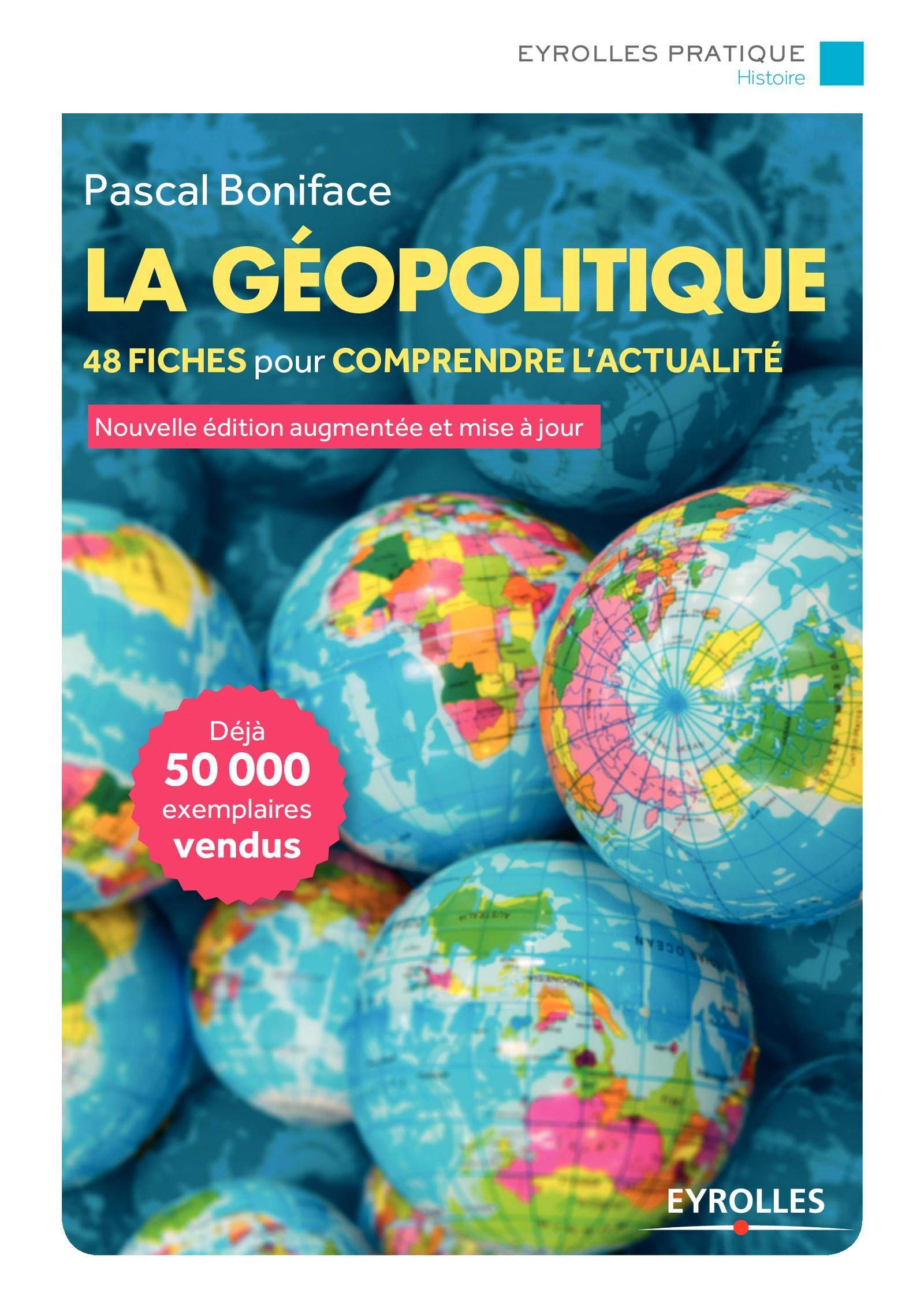 LA GEOPOLITIQUE: 48 FICHES POUR COMPRENDRE L ACTUALITE 9782212569094