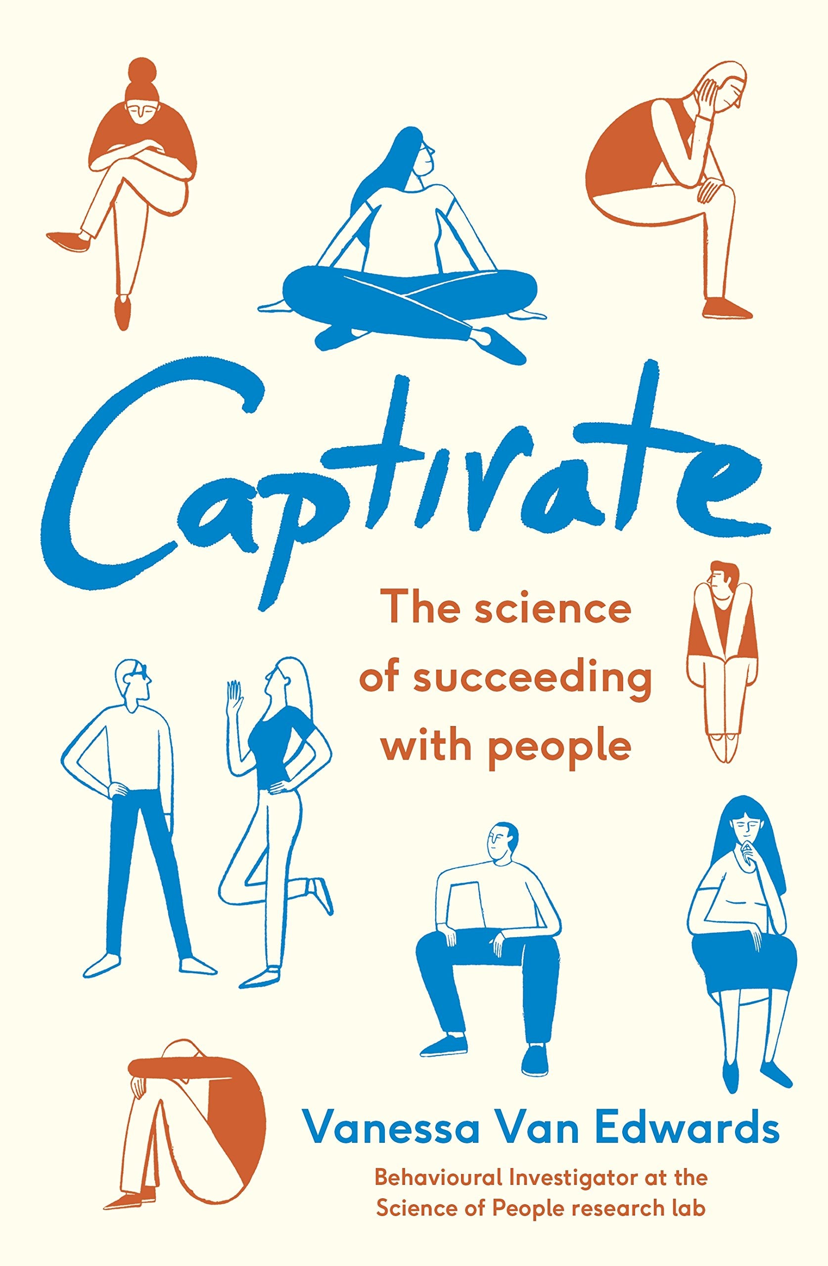 Captivate: The Science of Succeeding with People 9780241309919