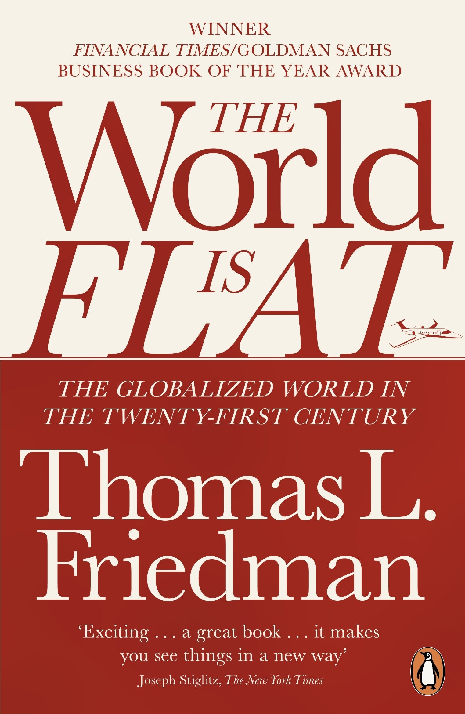 The World is Flat: The Globalized World in the Twenty-first Century 9780141034898