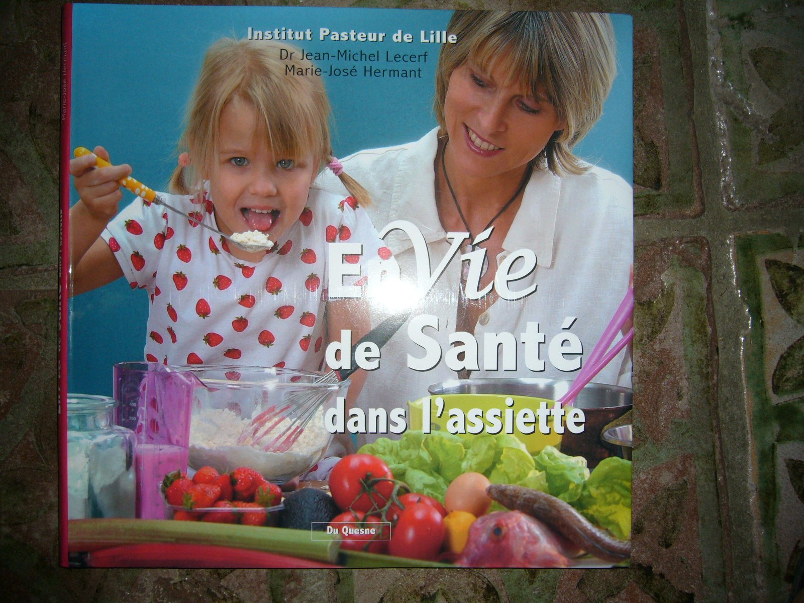 Envie de santé dans l'assiette 9782909989280