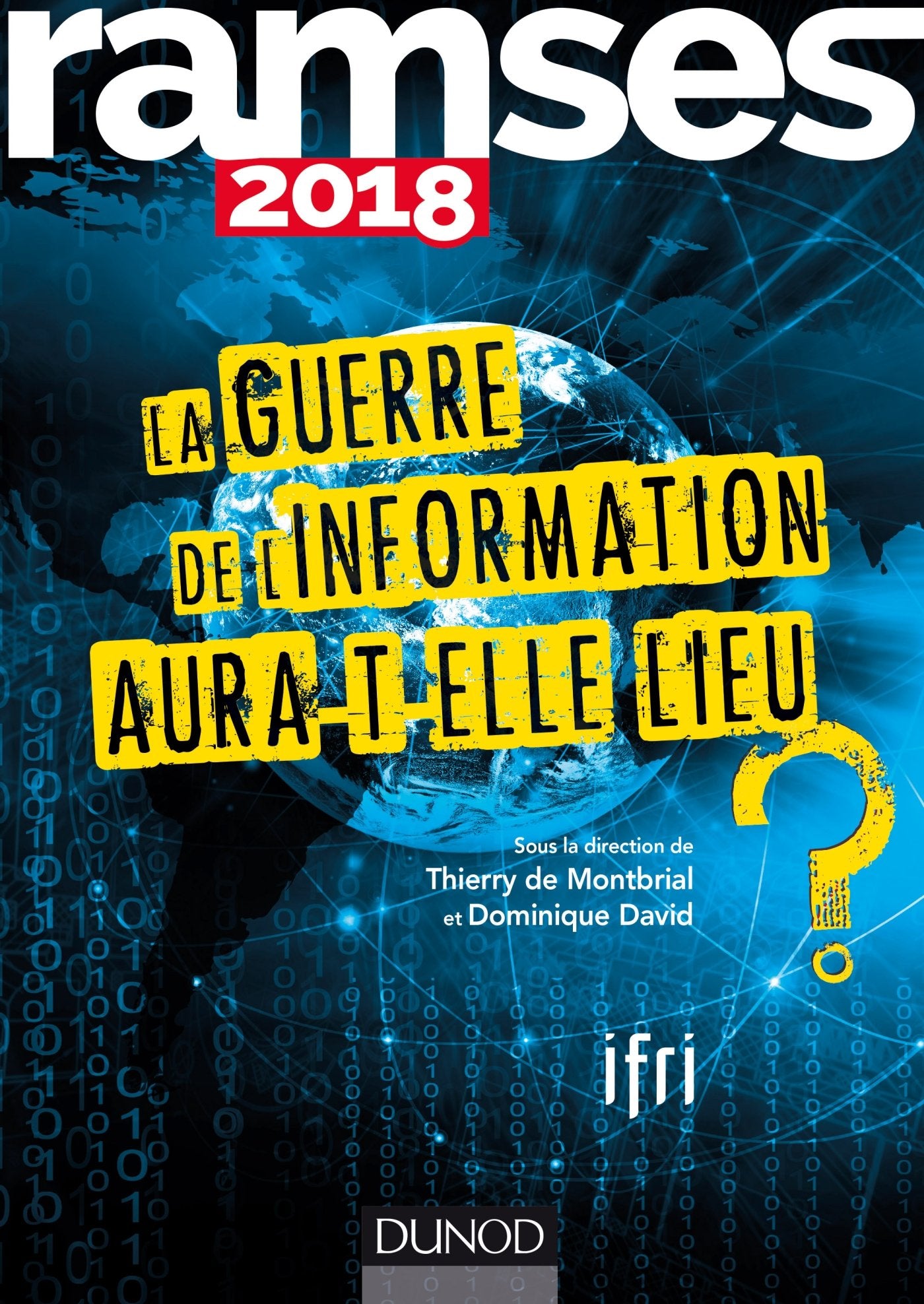 Ramses 2018 - La guerre de l'information aura-t-elle lieu ?: La guerre de l'information aura-t-elle lieu ? (2018) 9782100759729