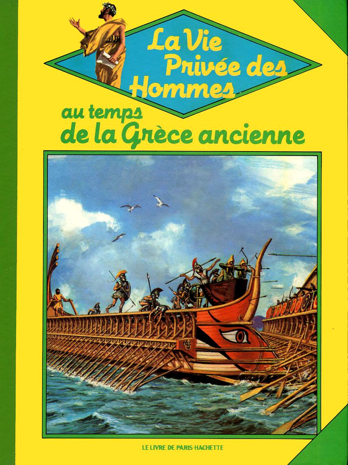 Au temps de la Grèce ancienne (La Vie privée des hommes) 9782010047565