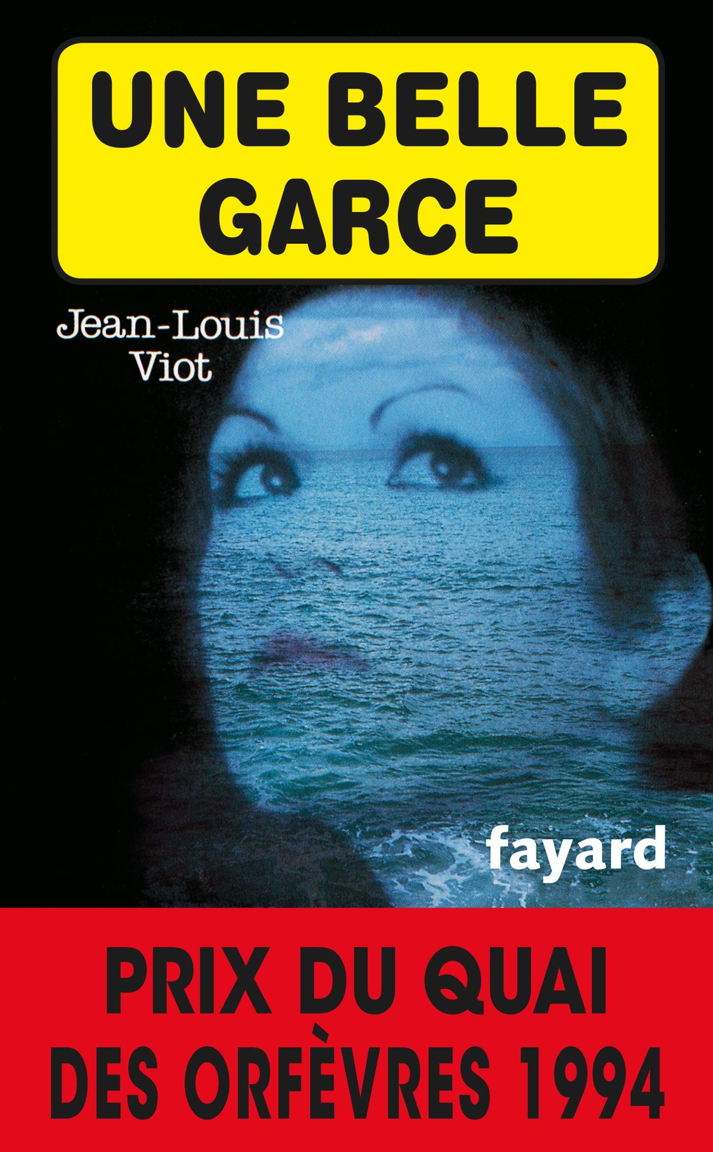 Une belle garce - Prix Quai des Orfèvres 1994 9782213031828